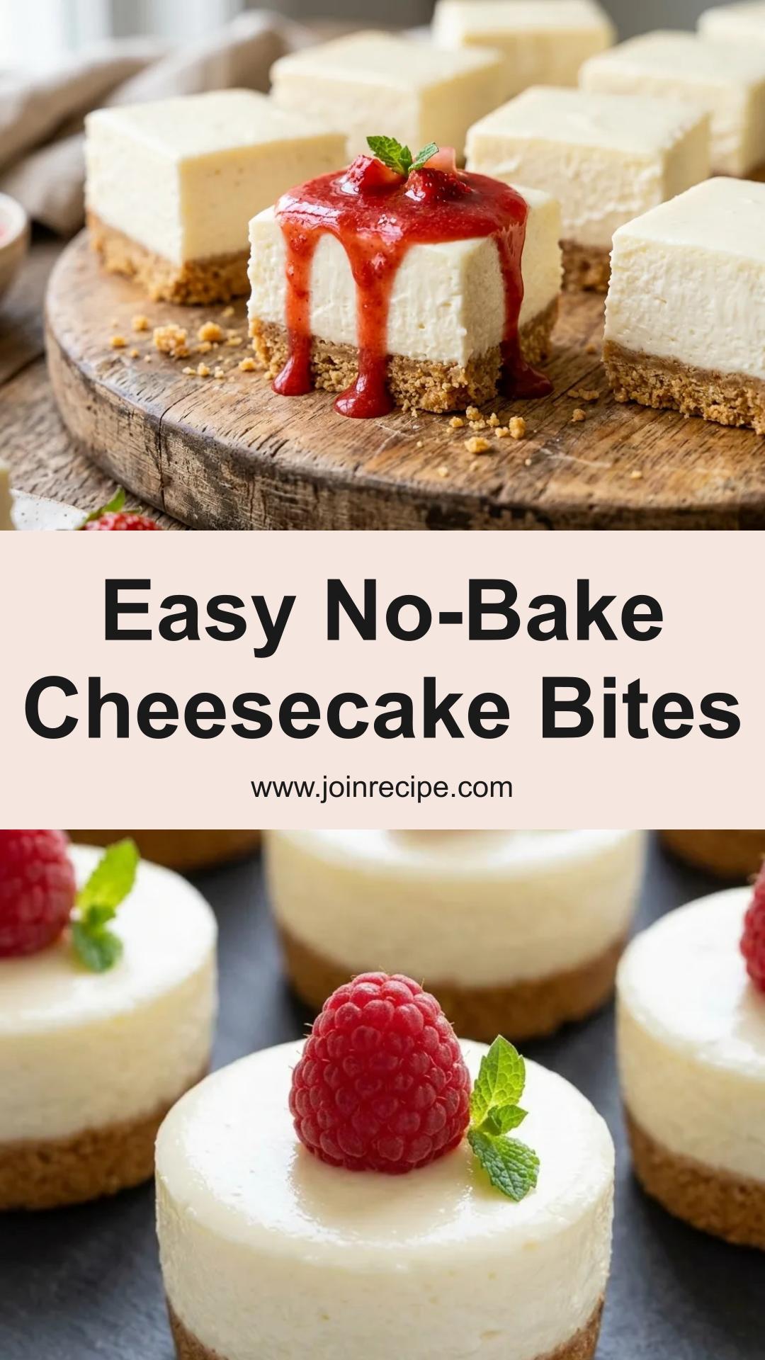 No-Bake Cheesecake Bites: Easy Creamy Treat for Any Occasion — pin 1