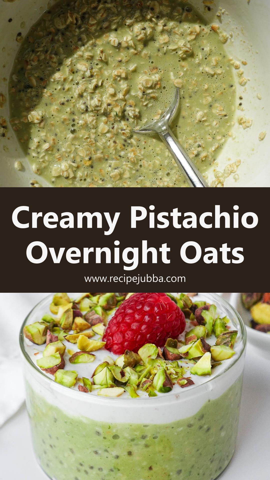 Pistachio Overnight Oats with Creamy Pistachio Butter — pin 1