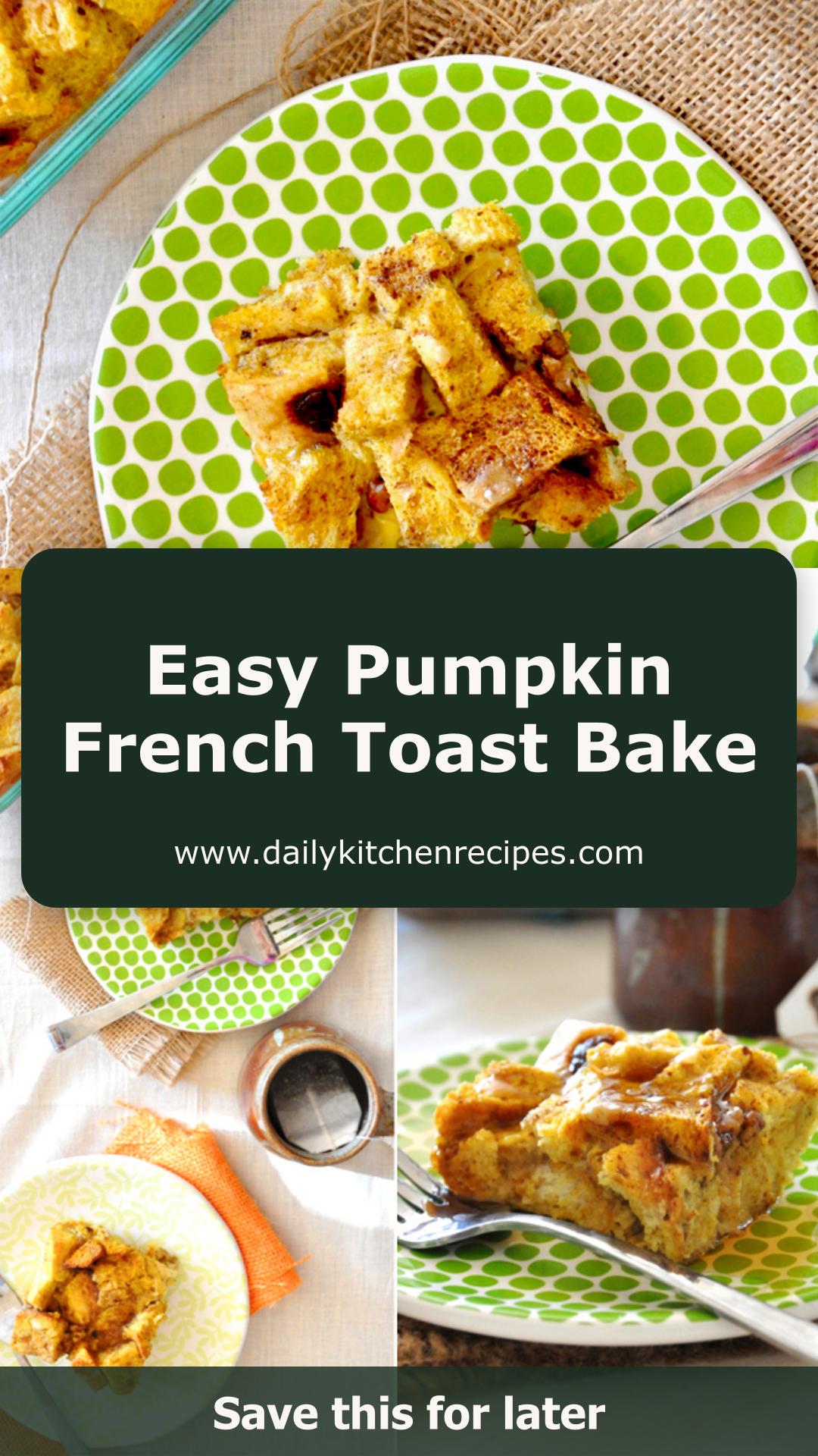 Pumpkin French Toast Bake 7 Ingredients Ultimate Delicious — pin 4