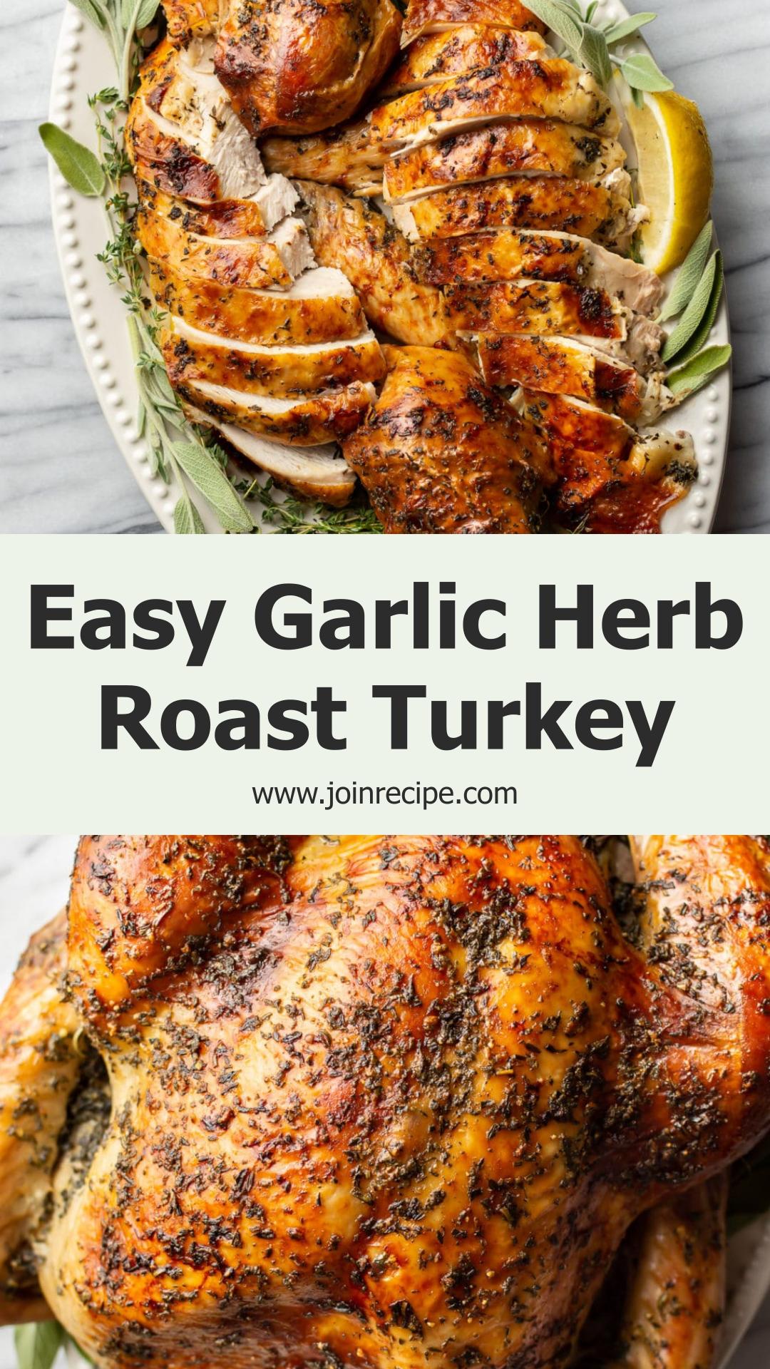 Easy Roast Turkey with Garlic Herb Butter and Crisp Skin — pin 3