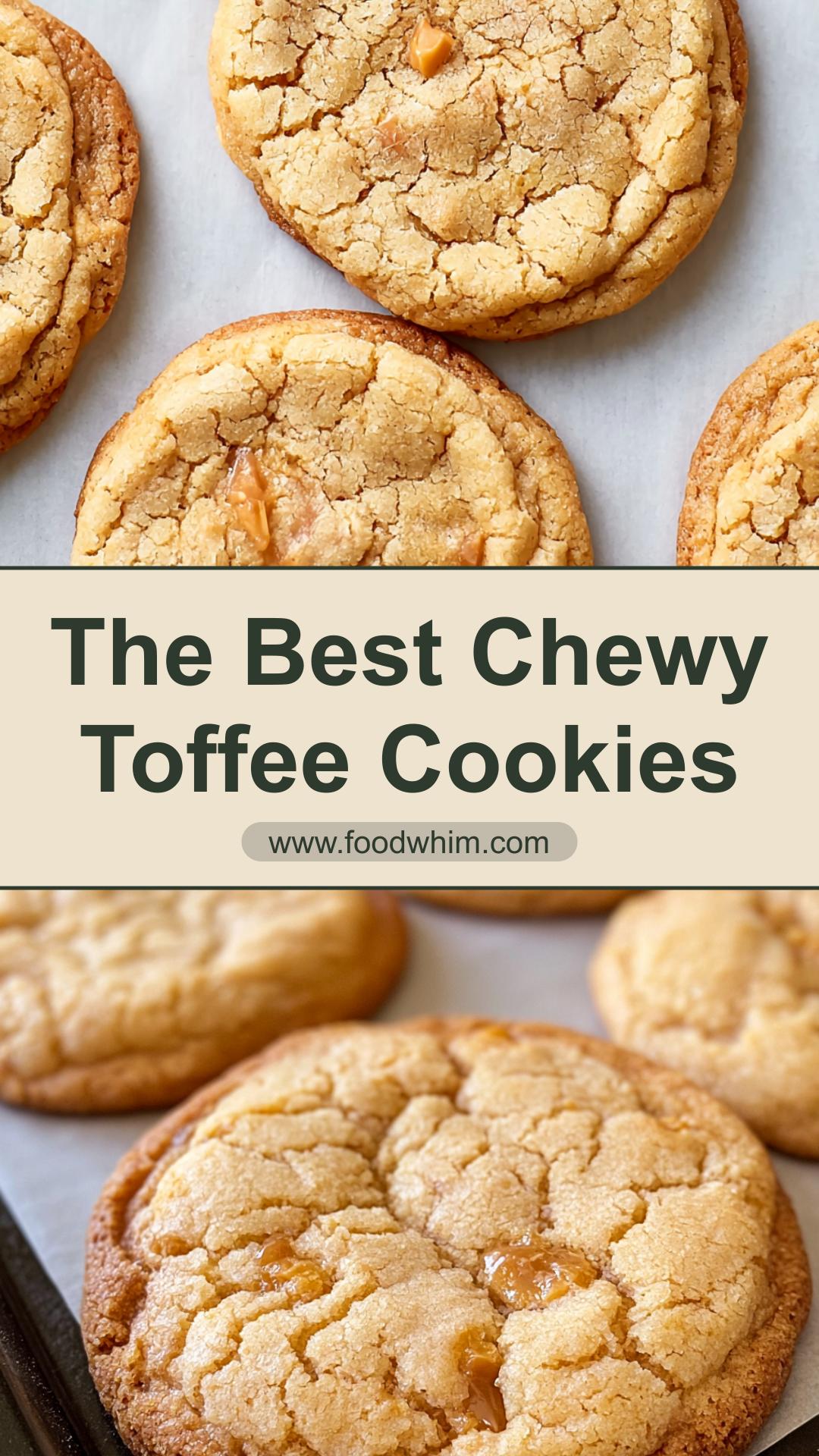 Golden Chewy Toffee Cookies with Buttery Toffee Bits — pin 3