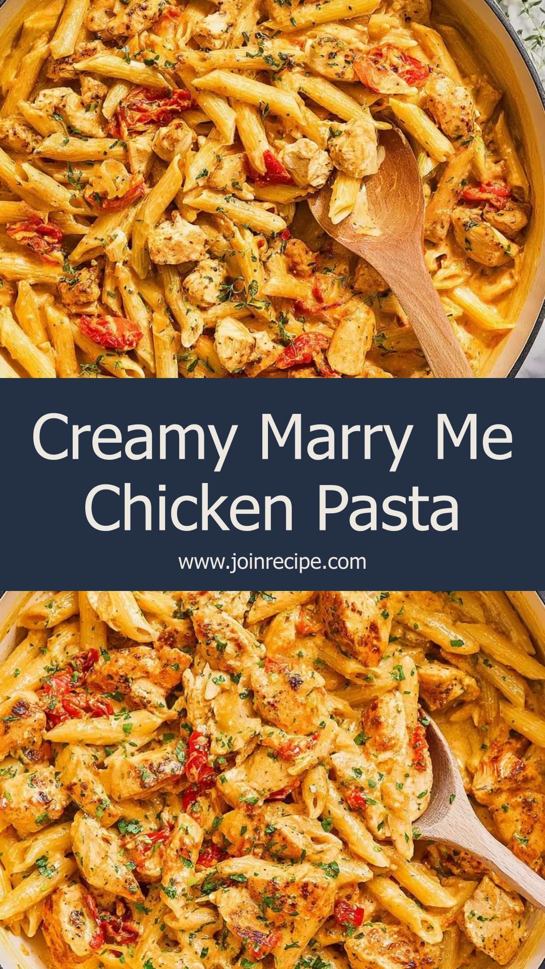 Marry Me Chicken Pasta: Creamy Sun-Dried Tomato and Parmesan Delight — pin 3