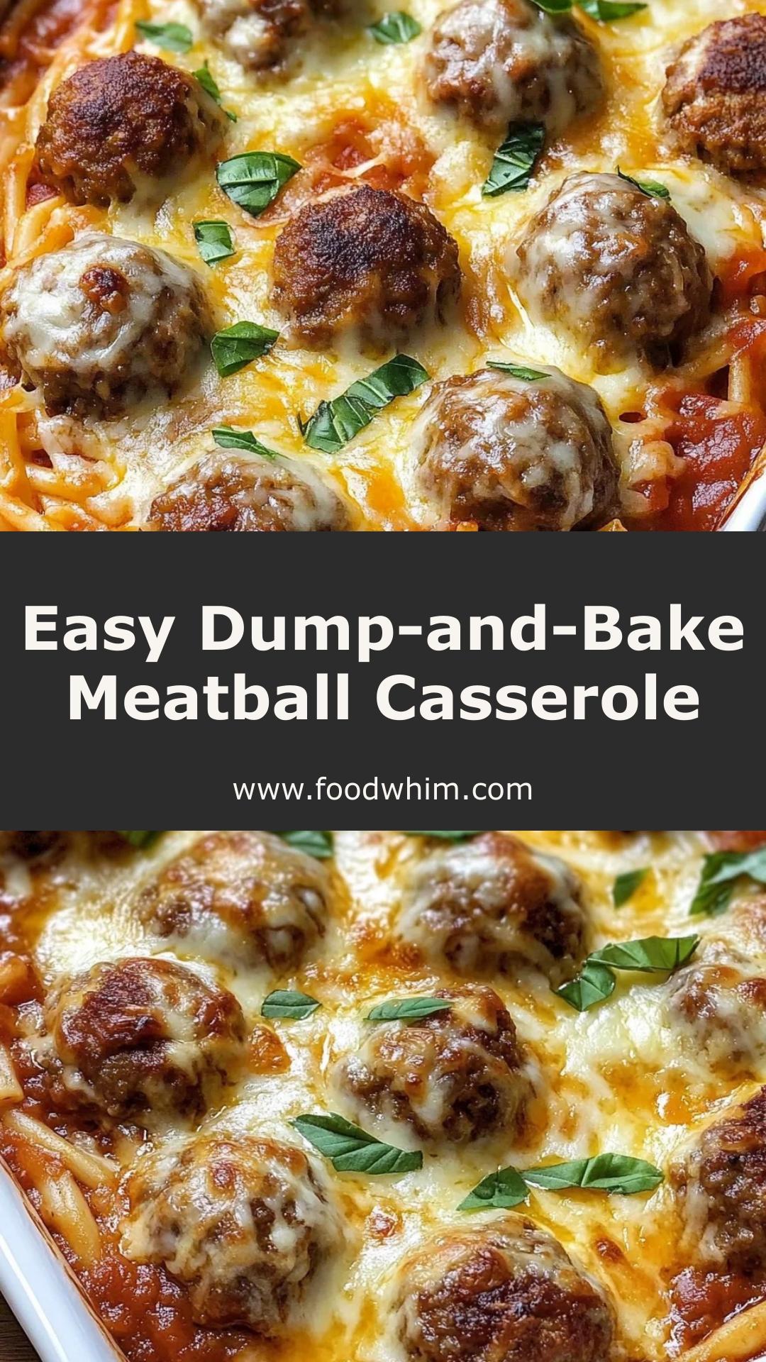 Dump-and-Bake Meatball Casserole: Easy Comfort Food for Busy Nights — pin 3