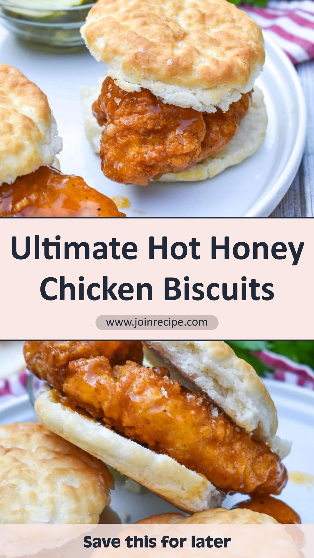 Hot Honey Chicken Biscuit Sandwiches with Sweet-Spicy Honey Butter — pin 3