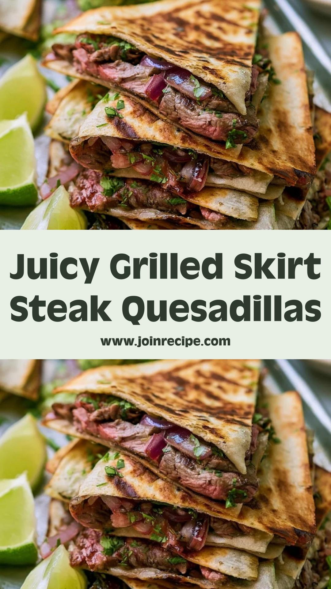 Grilled Skirt Steak Quesadillas: Juicy Steak with Zesty Marinade and Melted Cheese — pin 2