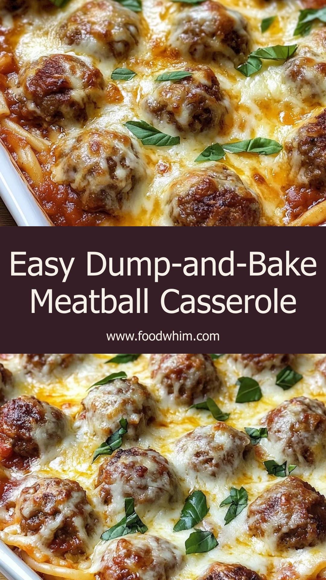 Dump-and-Bake Meatball Casserole: Easy Comfort Food for Busy Nights — pin 2