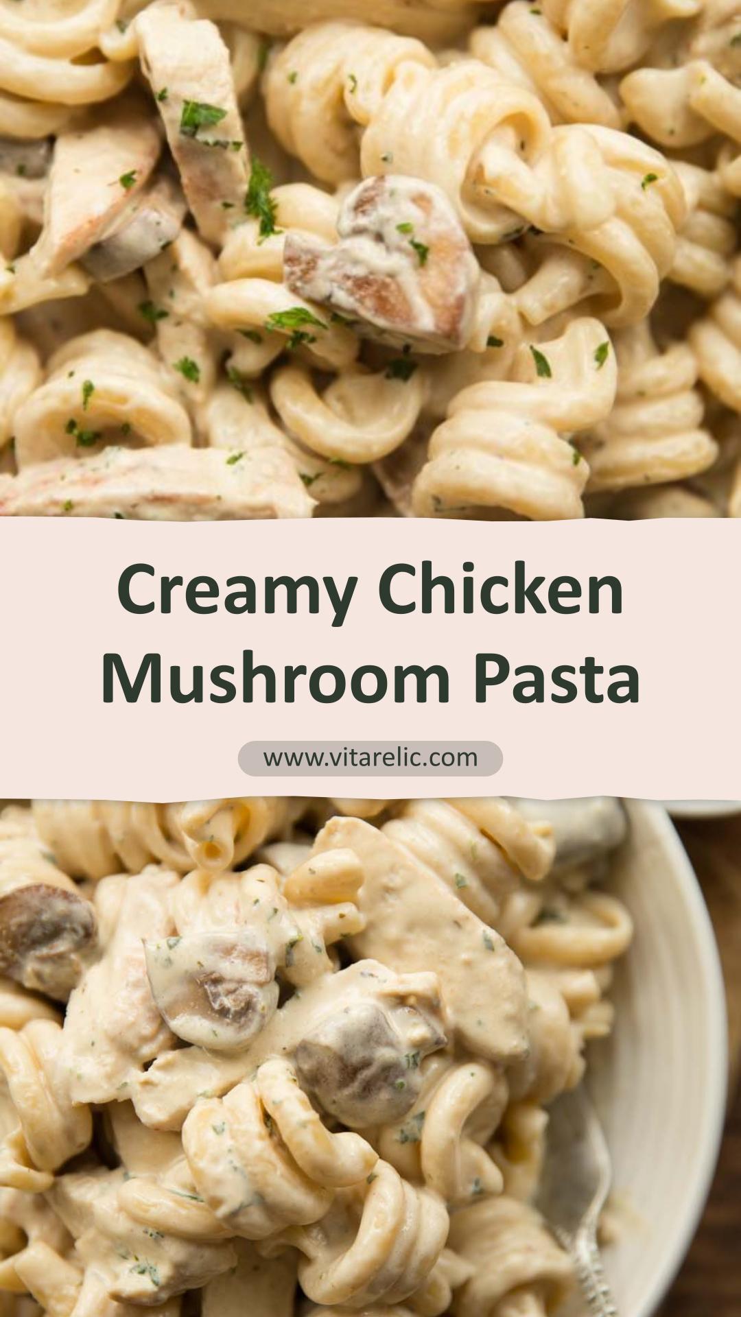 Creamy Chicken and Mushroom Pasta with White Wine and Parmesan — pin 1