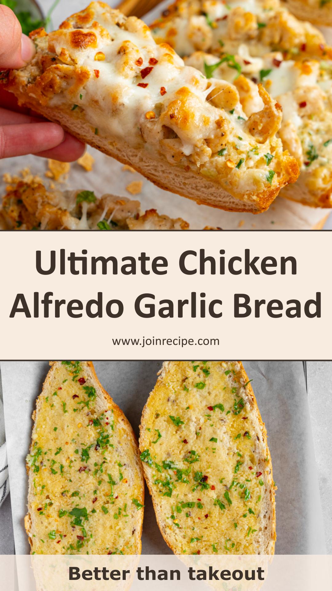 Chicken Alfredo Garlic Bread: Crisp Garlic Butter and Creamy Sauce — pin 3