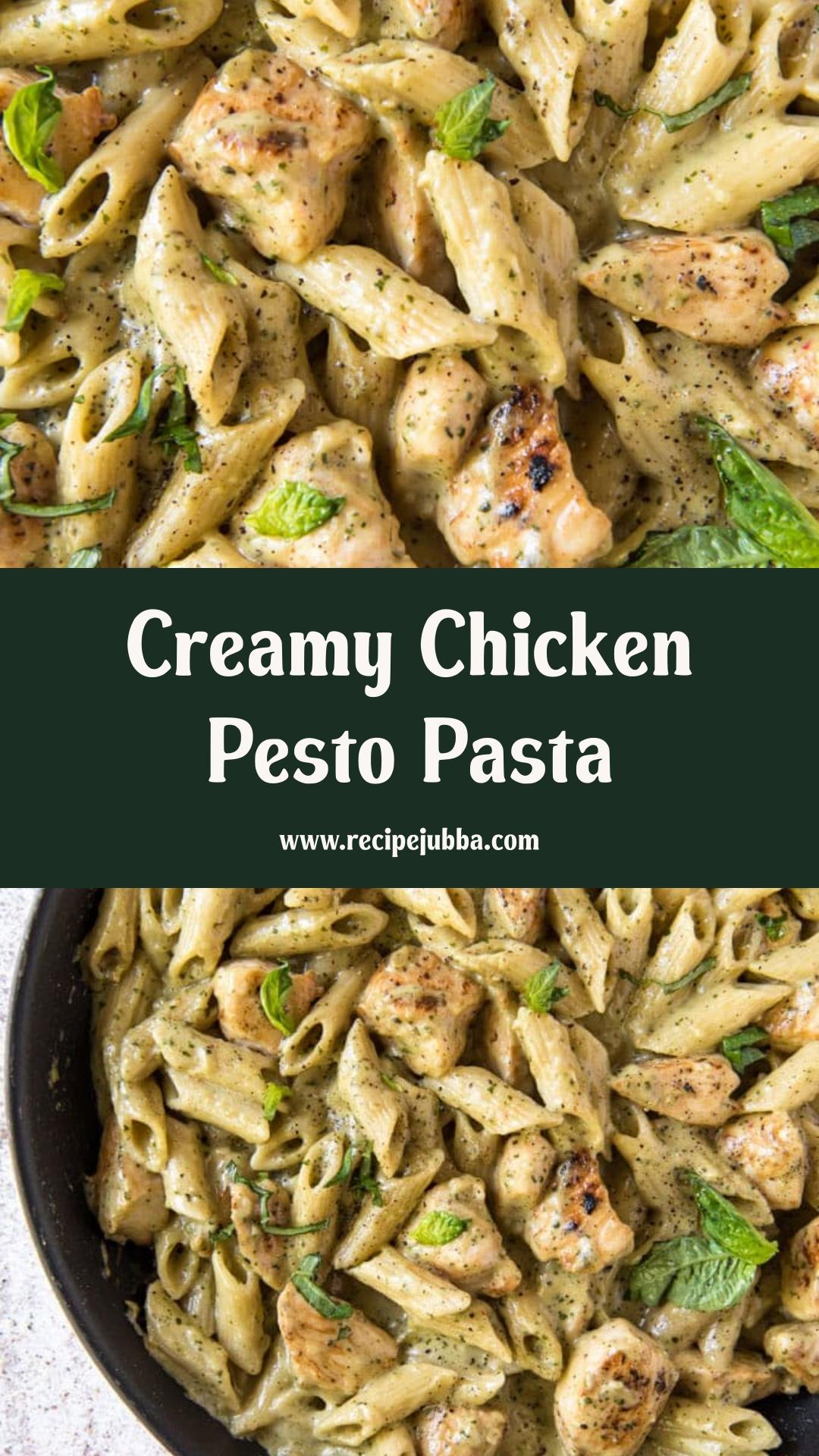 Creamy Chicken Pesto Pasta with Rich Cheesy Basil Sauce — pin 1