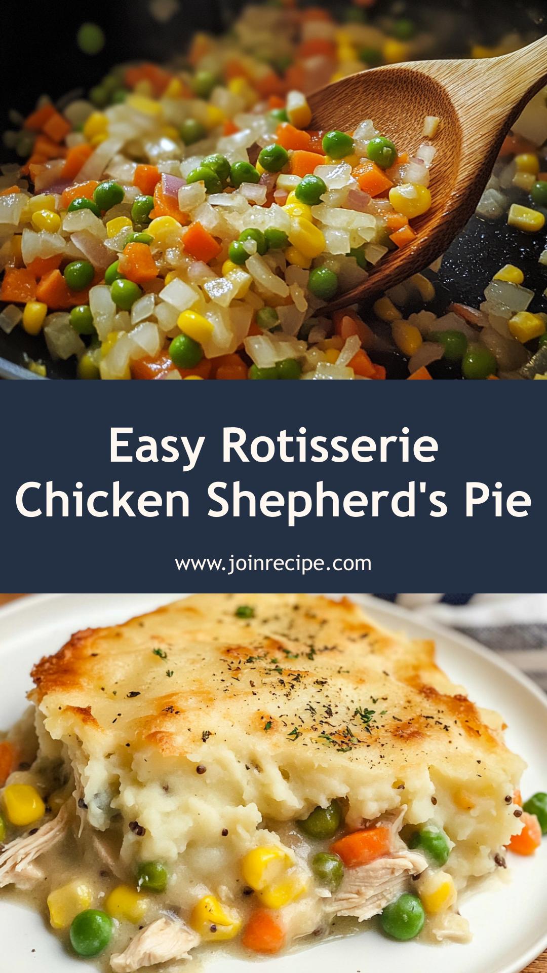 Rotisserie Chicken Shepherd’s Pie: Quick Comfort Food for Busy Weeknights — pin 3