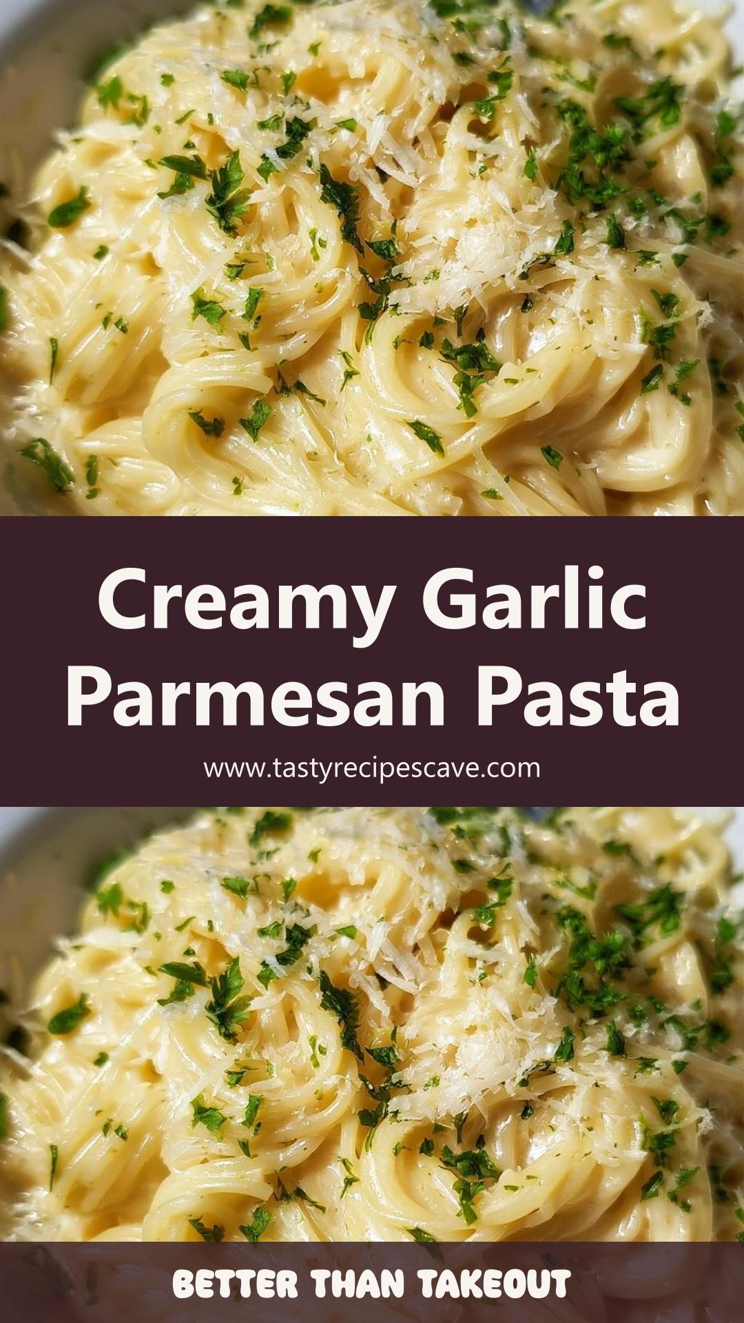 Garlic Parmesan Pasta with Fragrant Garlic Butter and Creamy Parmesan — pin 2