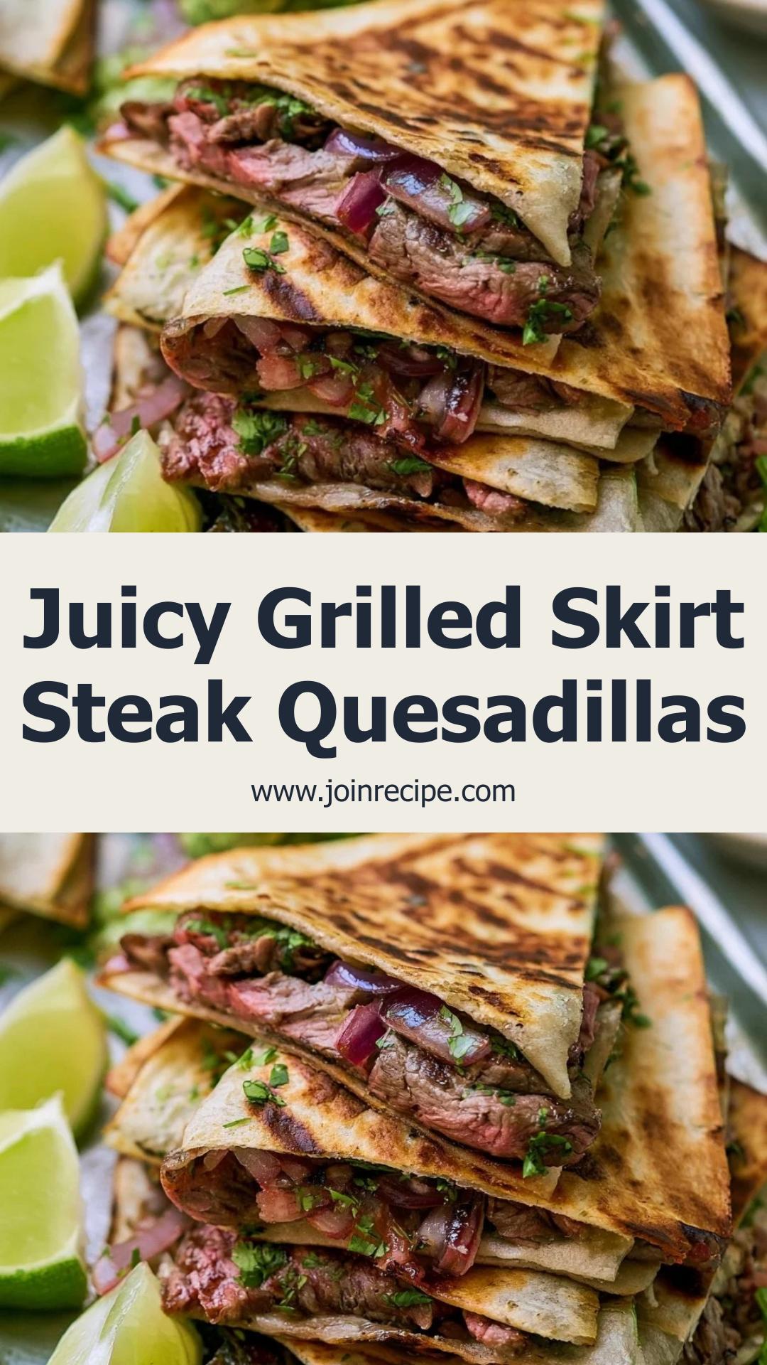 Grilled Skirt Steak Quesadillas: Juicy Steak with Zesty Marinade and Melted Cheese — pin 3