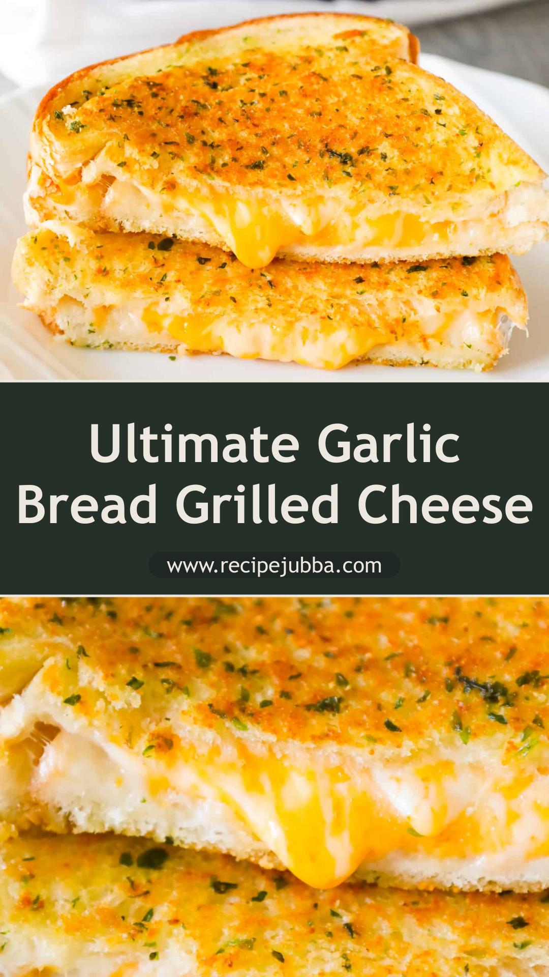 Garlic Bread Grilled Cheese with Gooey Mozzarella and Cheddar — pin 1