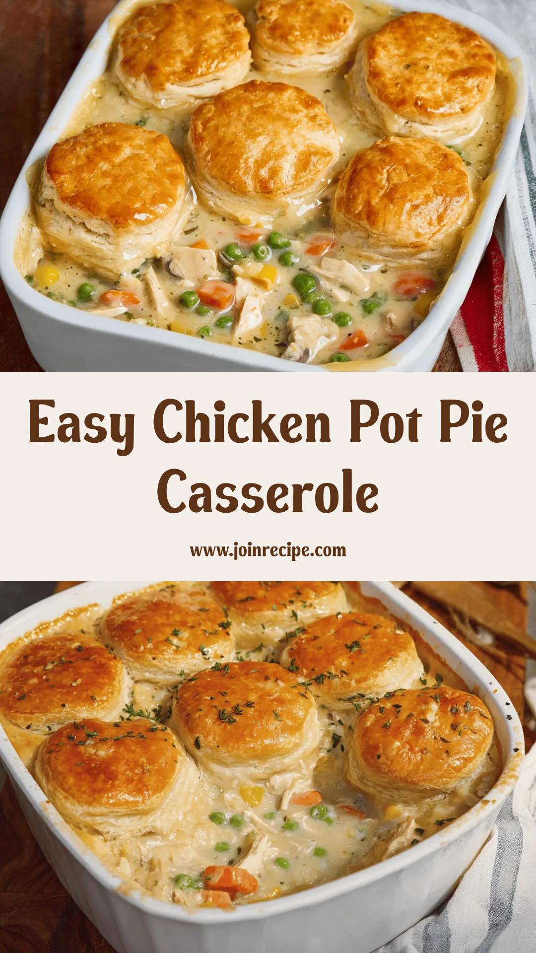 Easy Homemade Chicken Pot Pie Casserole: Comforting Dinner with Fluffy Biscuits — pin 2