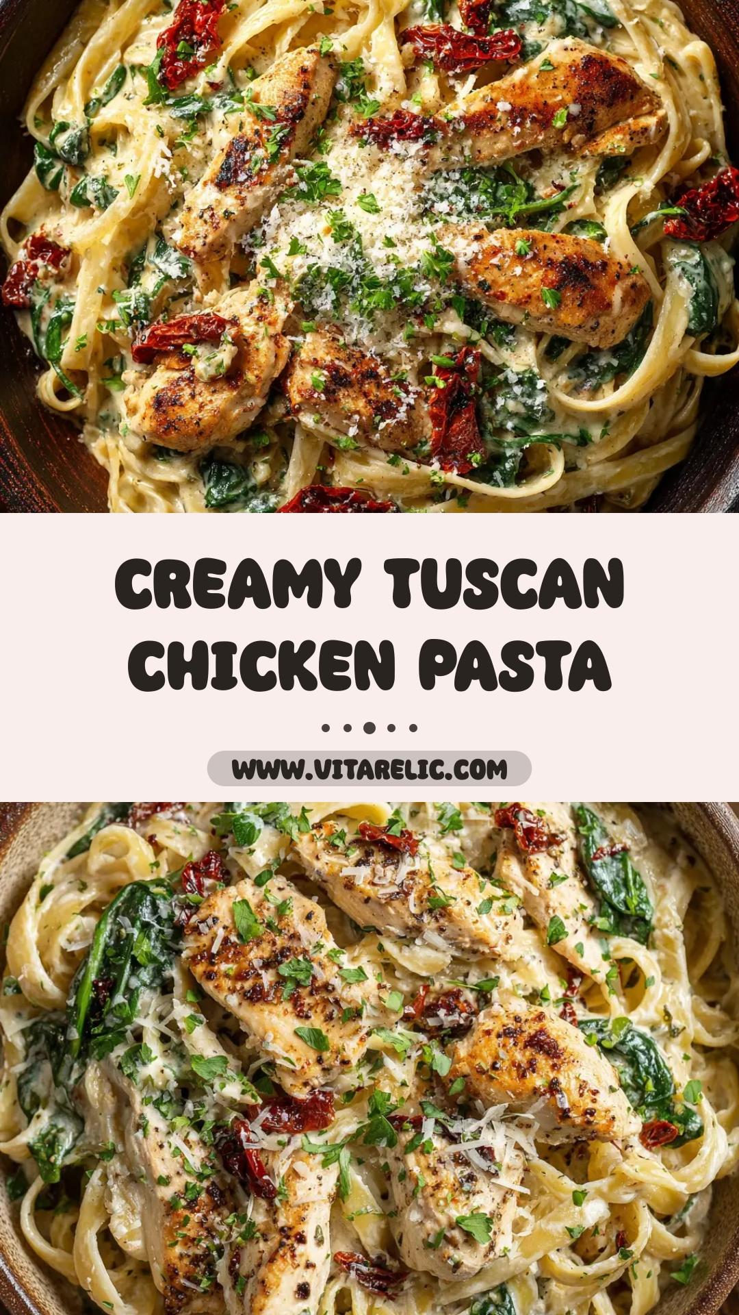 Creamy Tuscan Chicken Pasta with Spinach and Sun-Dried Tomatoes — pin 1
