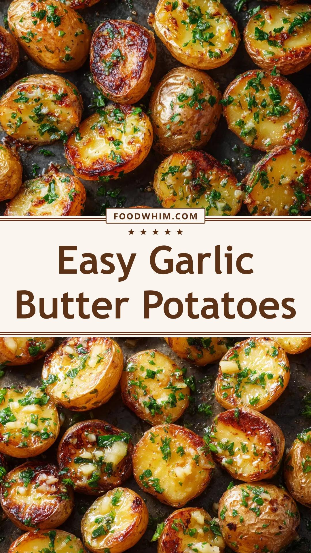 Baked Garlic Butter Potatoes with Toasted Garlic and Parsley — pin 2