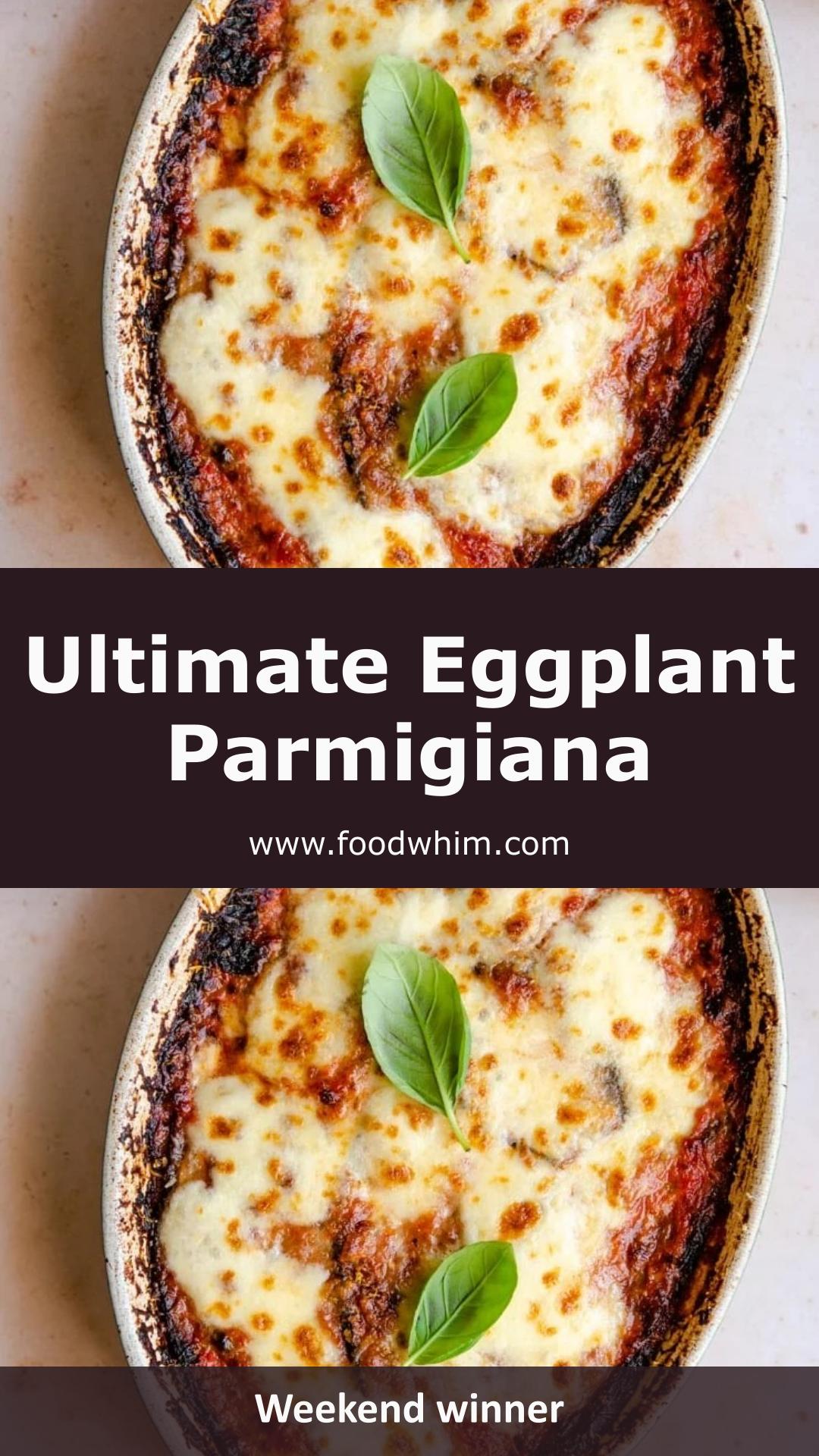 Eggplant Parmigiana with Golden Mozzarella and Tomato Basil Sauce — pin 1