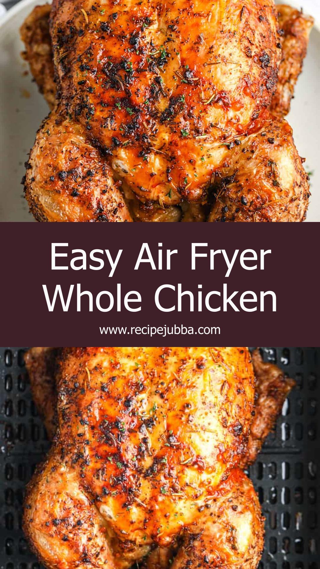 Air Fryer Whole Chicken With Crispy Skin and Juicy Meat — pin 2