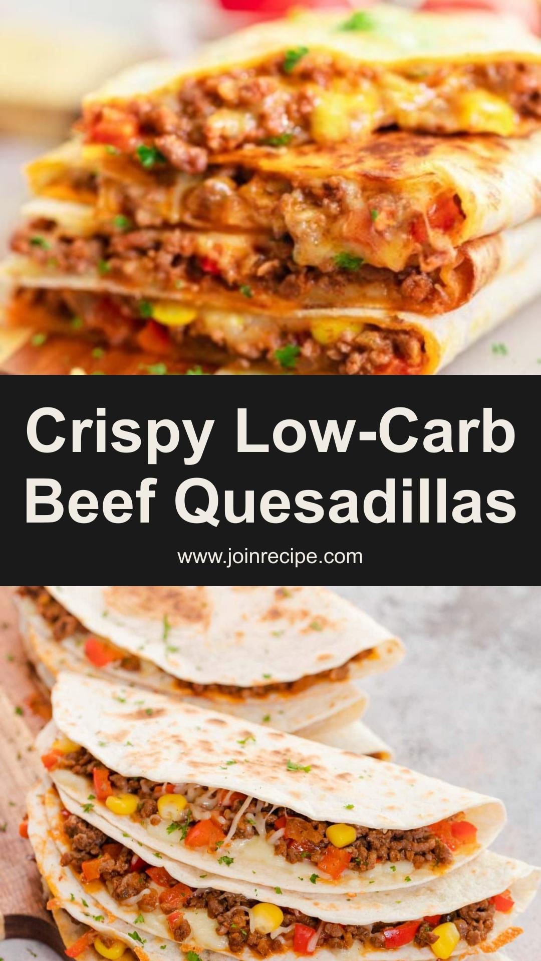 Beef Quesadilla with Crispy Low-Carb Tortillas and Monterey Jack — pin 2