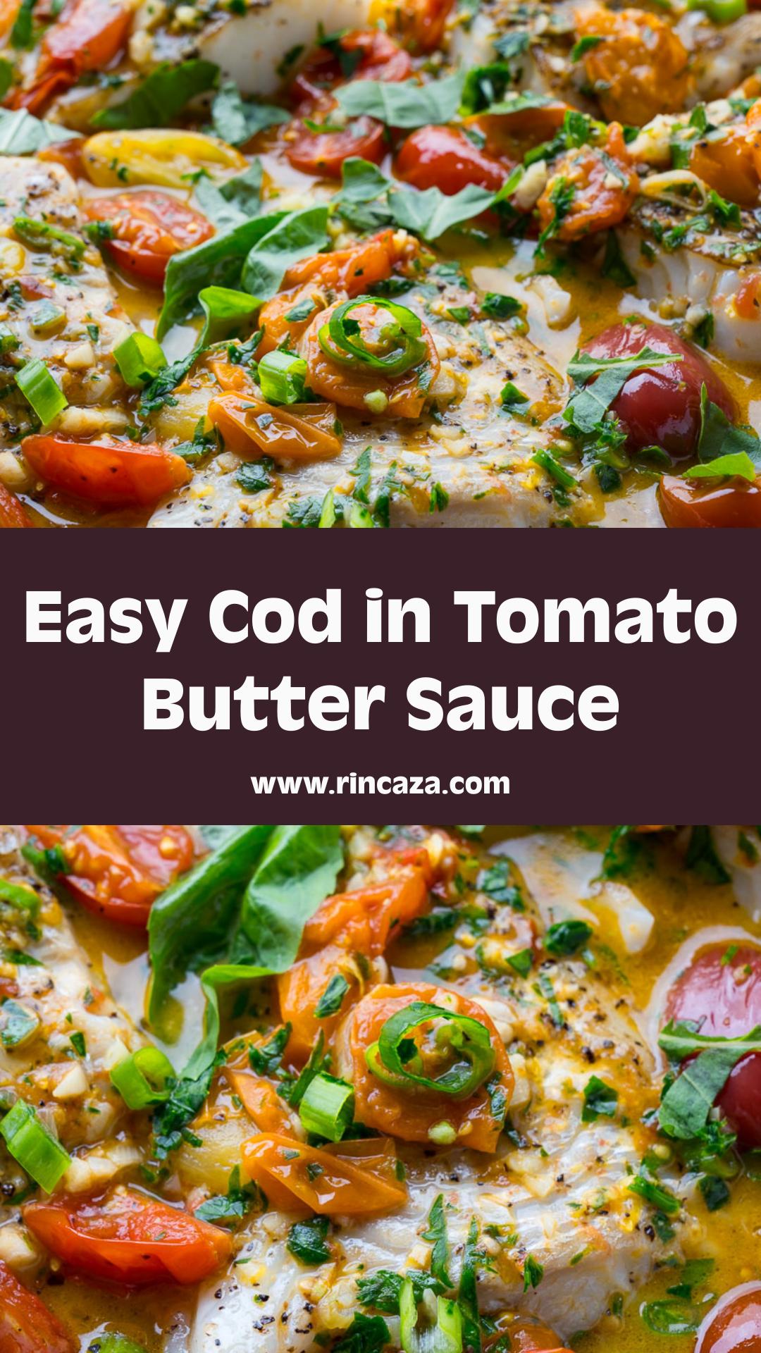 Cod in Tomato Lemon Butter Sauce with Blistered Tomatoes — pin 2