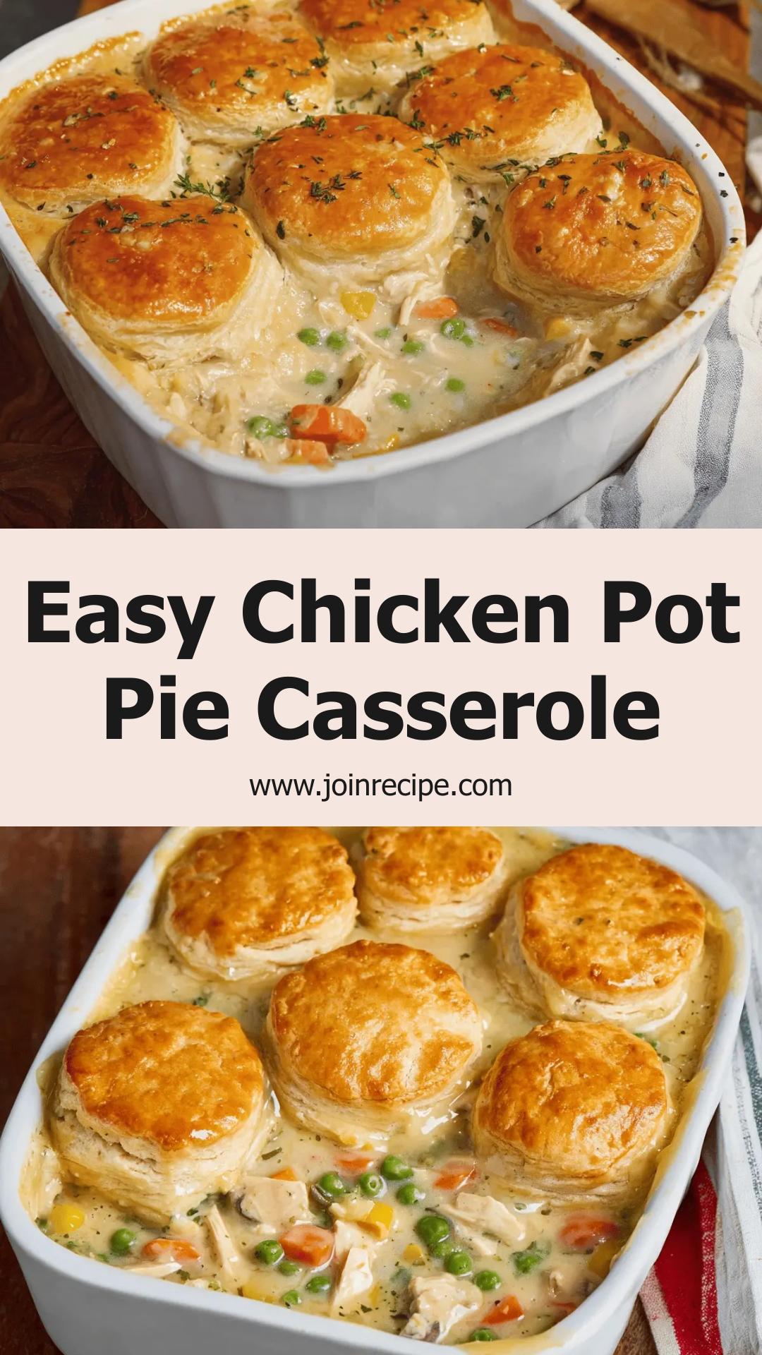 Easy Homemade Chicken Pot Pie Casserole: Comforting Dinner with Fluffy Biscuits — pin 1