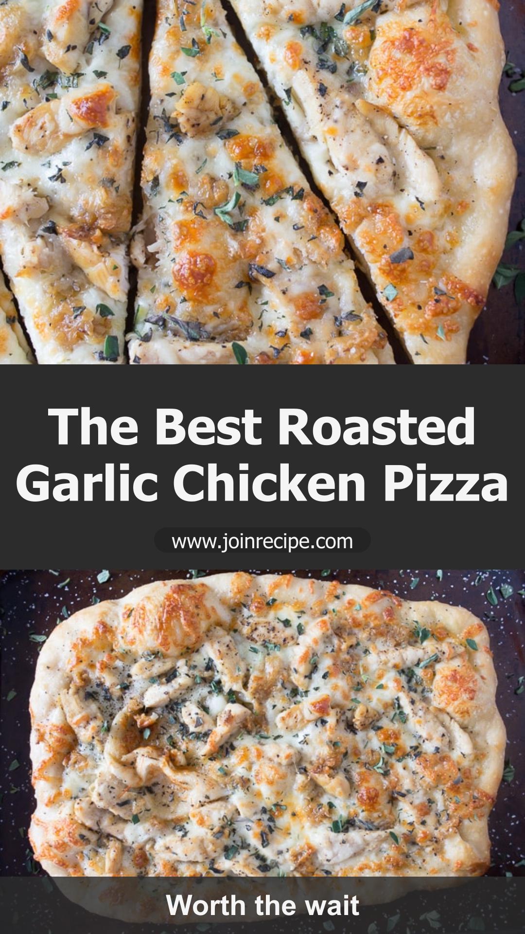 Roasted Garlic Chicken Pizza with Creamy Garlic and Crisp Crust — pin 1