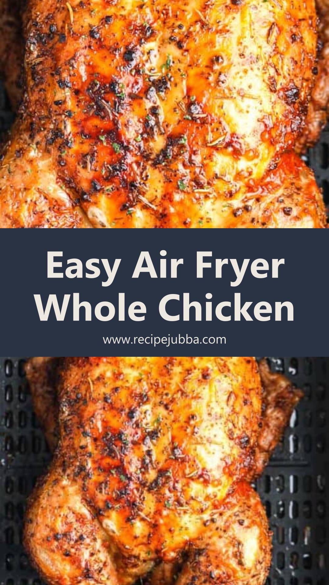 Air Fryer Whole Chicken With Crispy Skin and Juicy Meat — pin 3