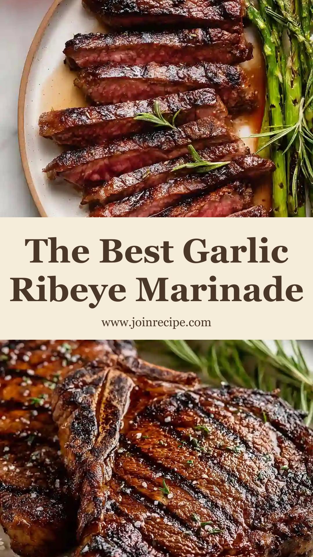 Garlic Ribeye Steak Marinade: Perfectly Tender and Flavorful Grilled Steaks — pin 1