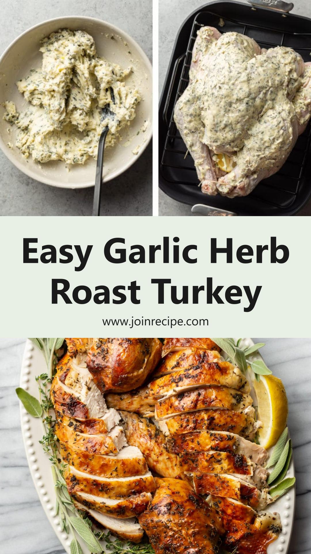 Easy Roast Turkey with Garlic Herb Butter and Crisp Skin — pin 2