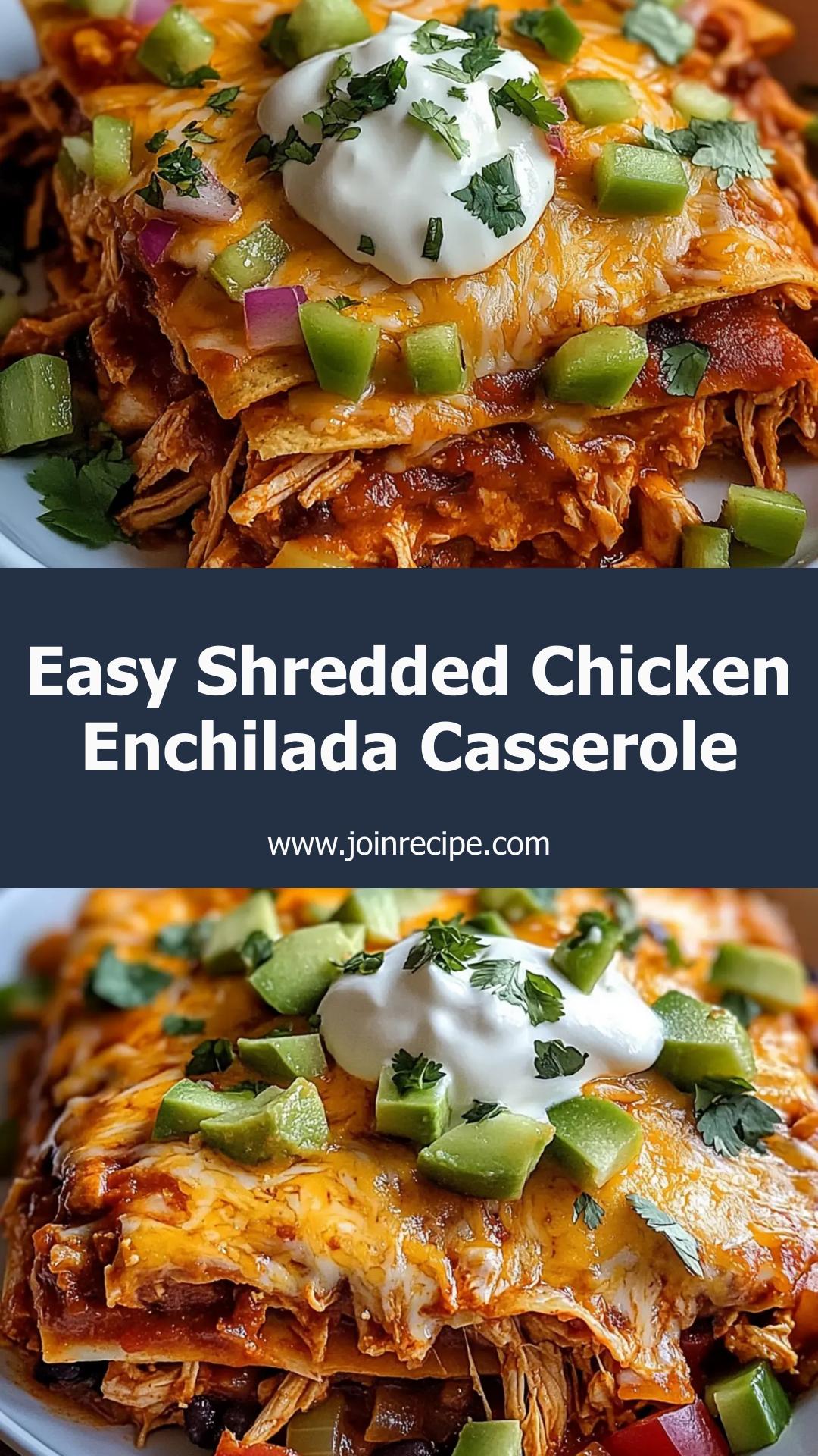 Shredded Chicken Enchilada Casserole: Easy Comfort Food for Any Gathering — pin 3