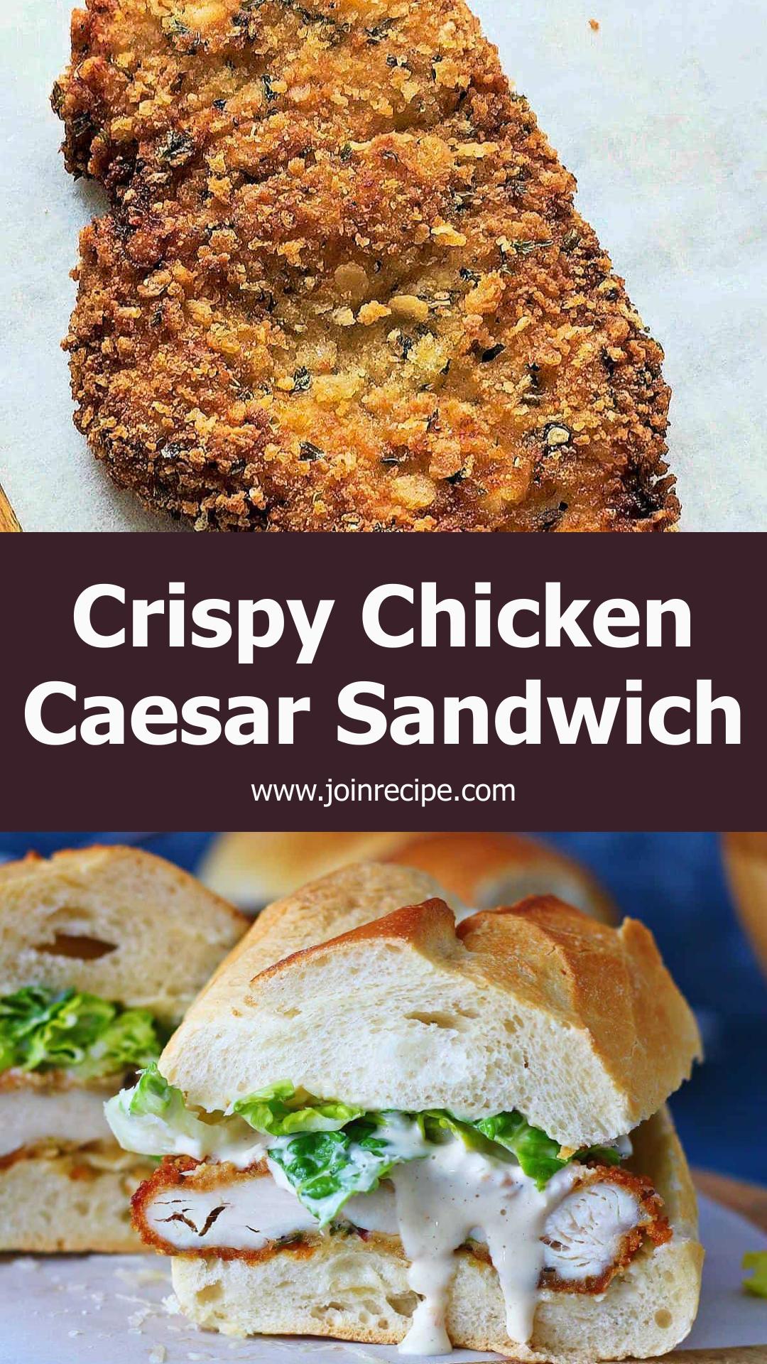 Crispy Chicken Caesar Sandwich: Crunchy Chicken with Creamy Dressing — pin 1