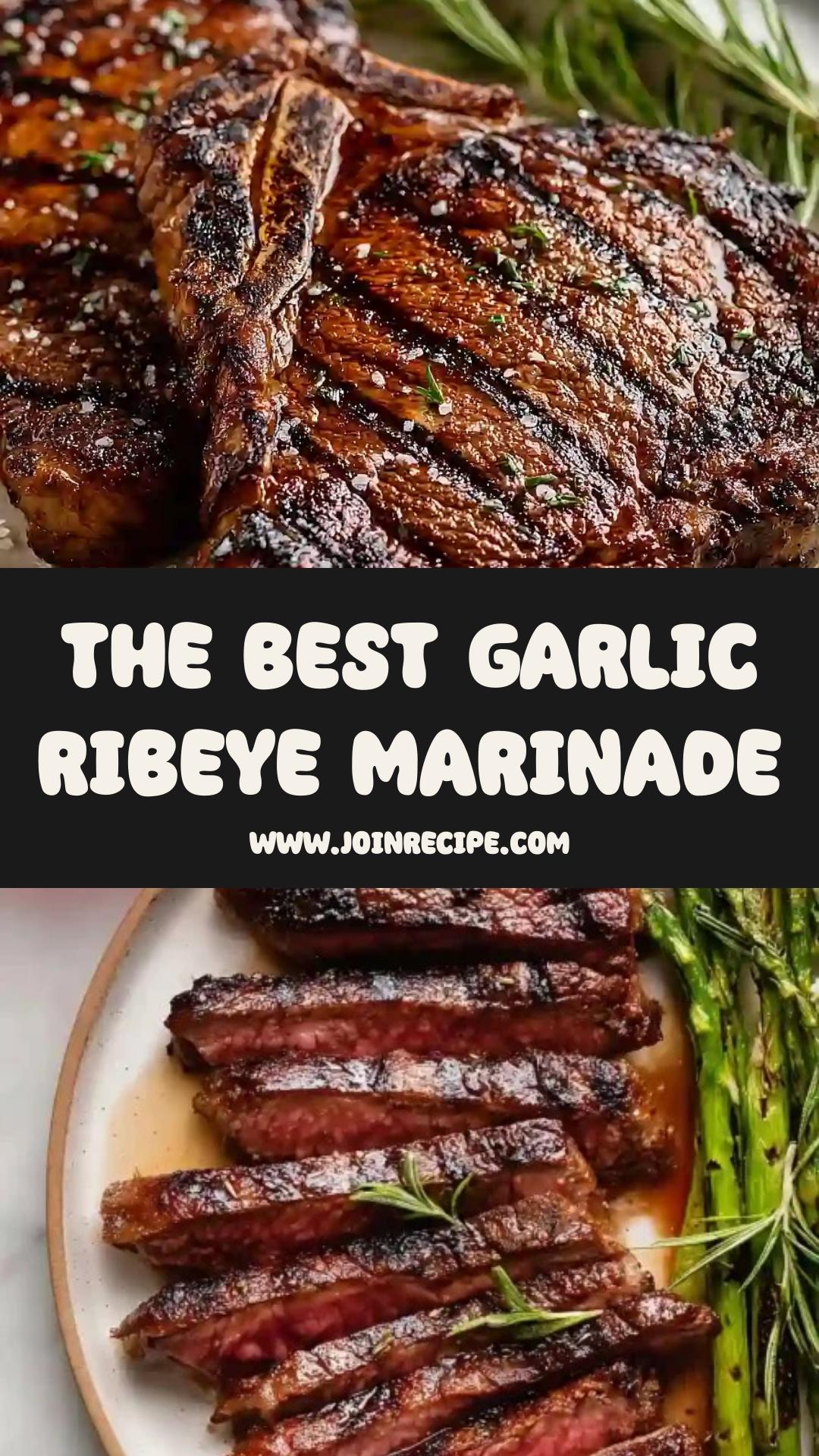 Garlic Ribeye Steak Marinade: Perfectly Tender and Flavorful Grilled Steaks — pin 2