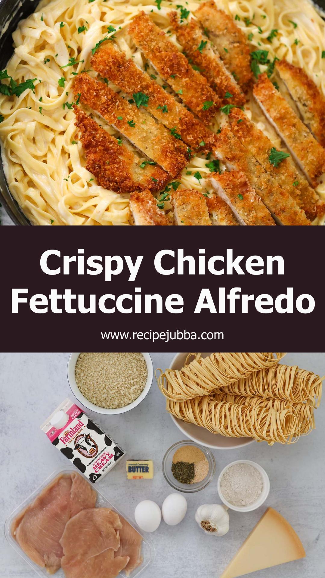 Crispy Chicken Fettuccine Alfredo with Creamy Parmesan Pasta — pin 1