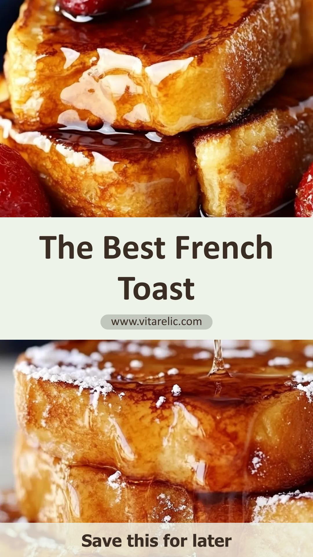 Best French Toast with Custardy Centers and Crisp Golden Edges — pin 1