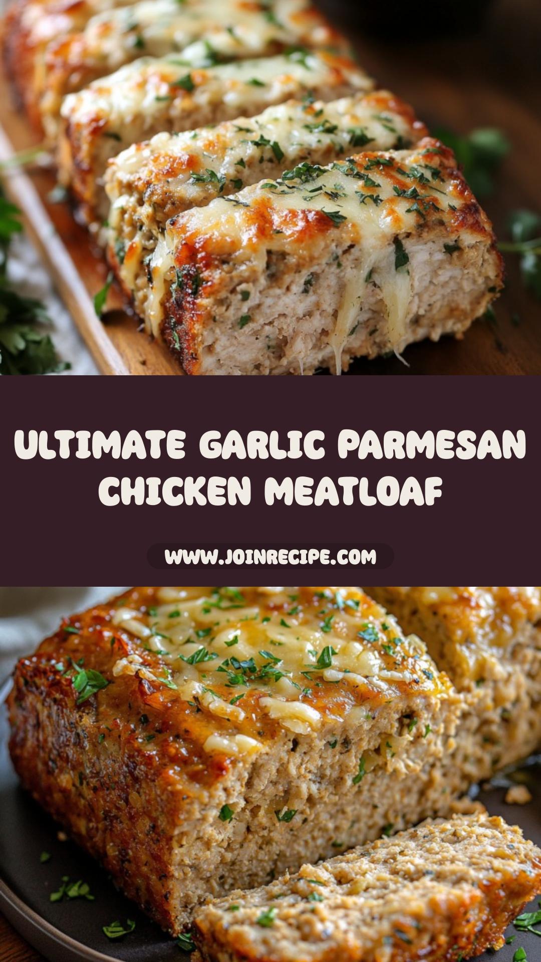Garlic Parmesan Chicken Meatloaf with Cheesy Mozzarella Center — pin 1