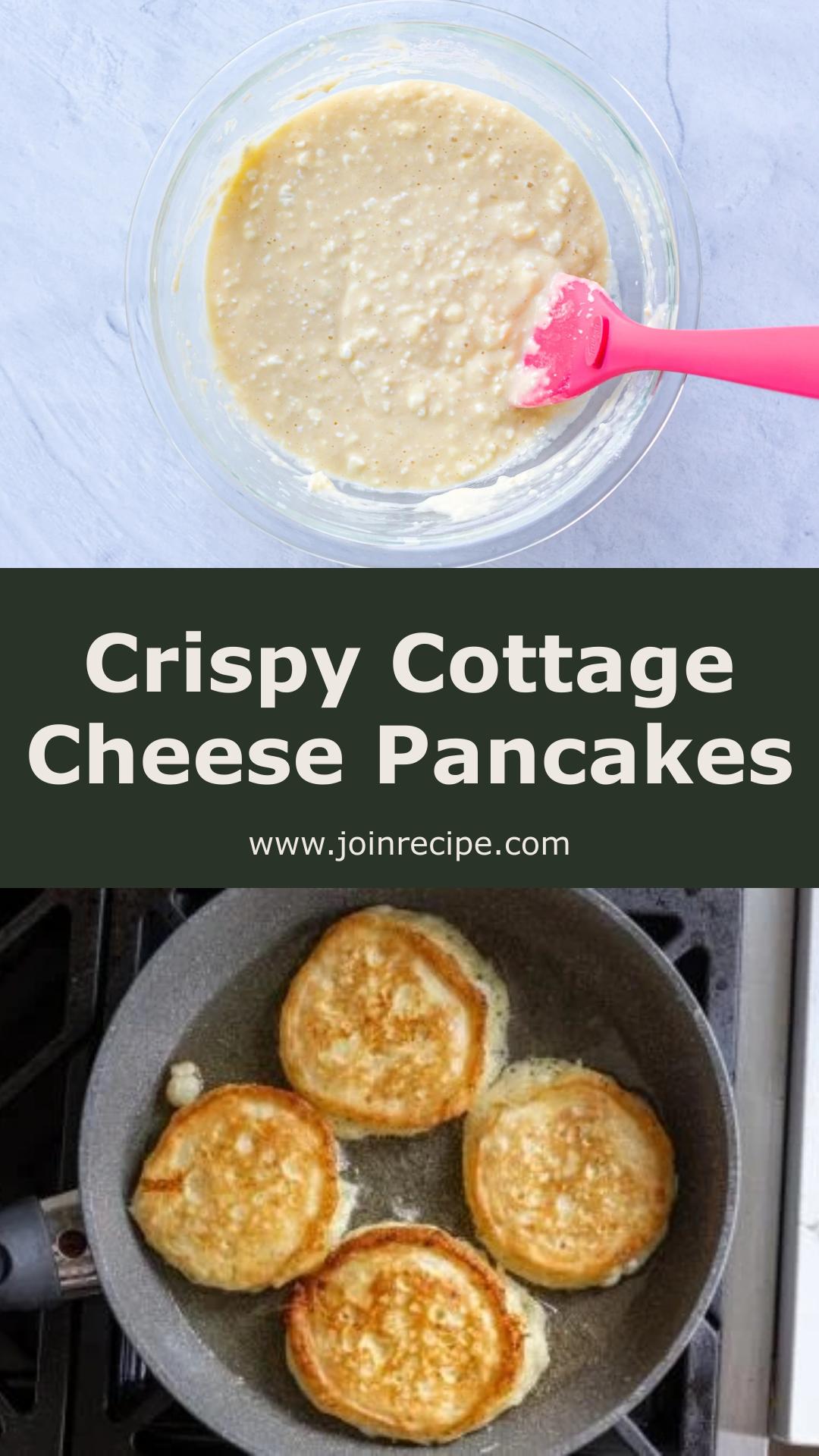Cottage Cheese Pancakes with Crisp Edges and Melty Centers — pin 1