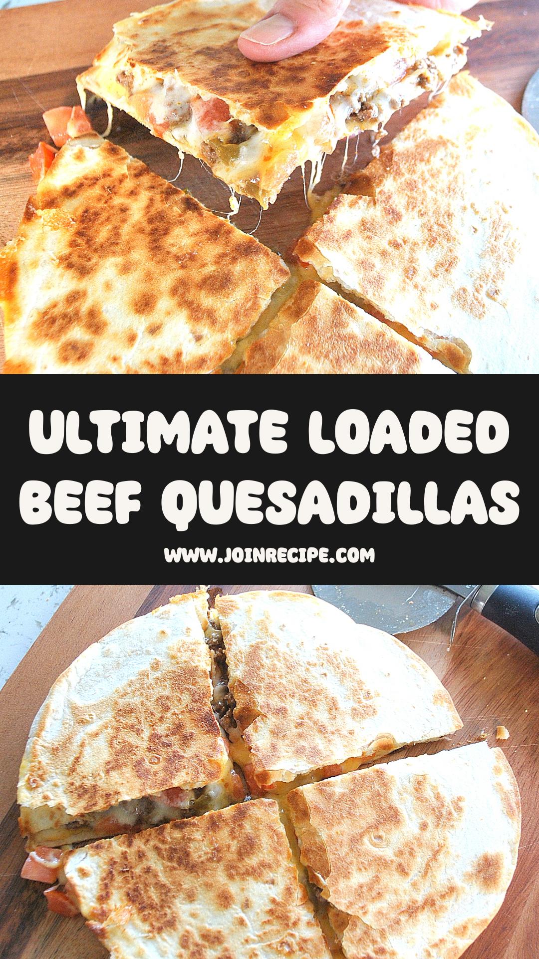 Loaded Beef Quesadillas with Seasoned Beef and Melted Mexican Cheese — pin 2