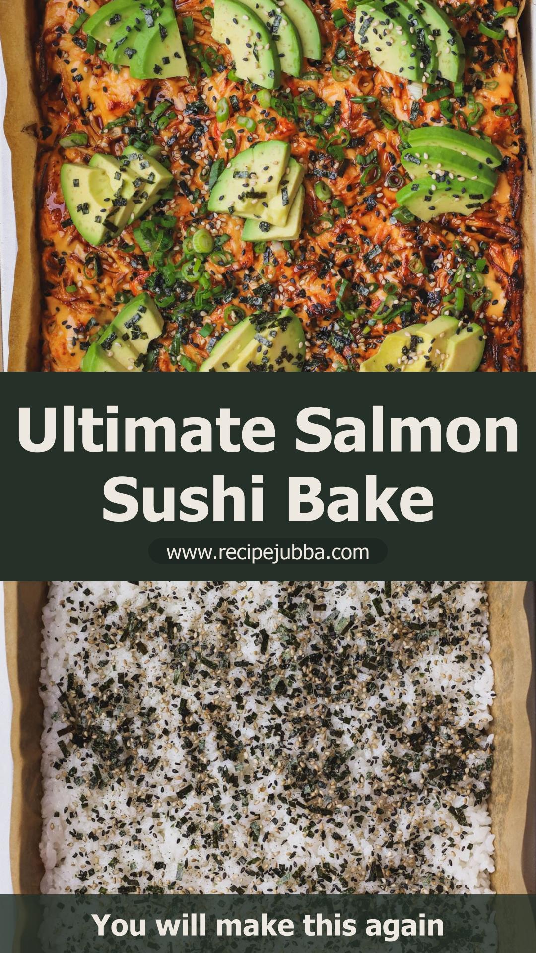 Salmon Sushi Bake with Creamy Spicy Salmon and Crispy Nori — pin 3