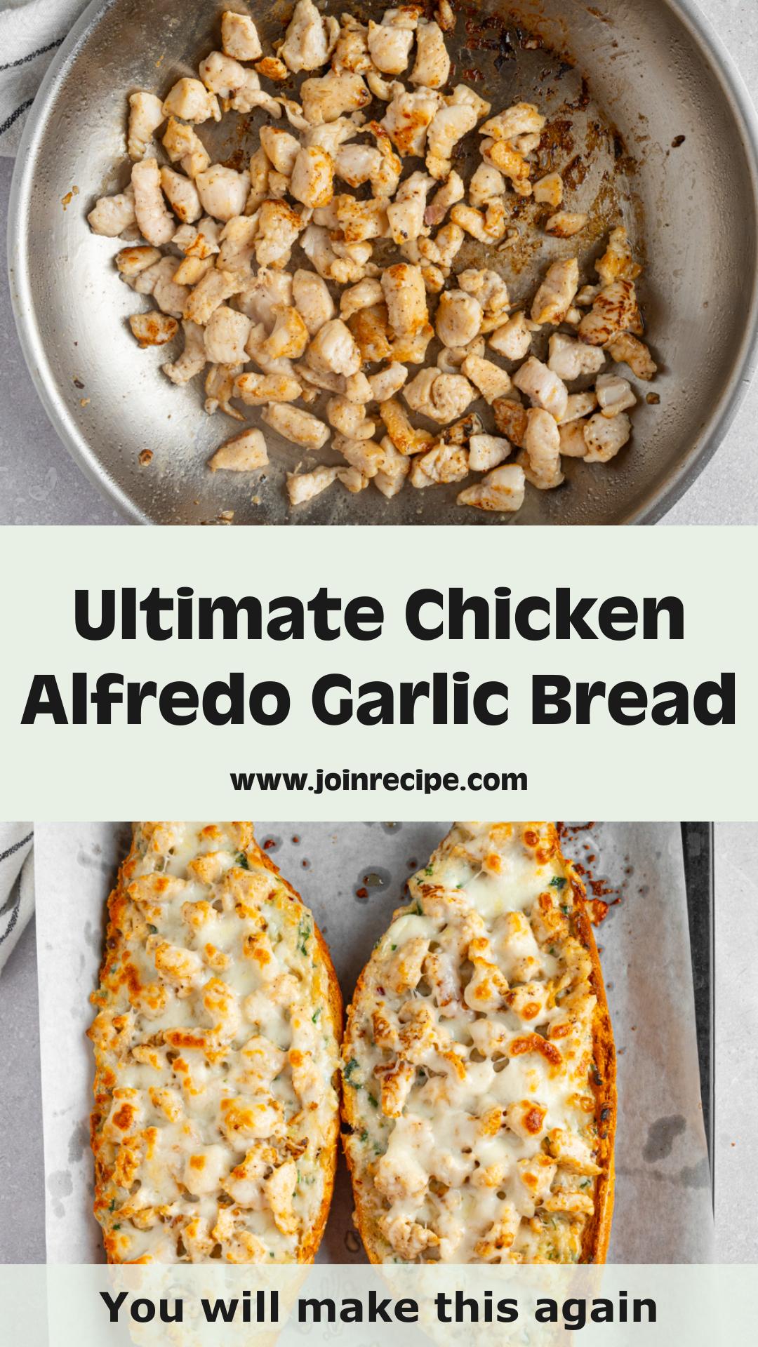Chicken Alfredo Garlic Bread: Crisp Garlic Butter and Creamy Sauce — pin 2