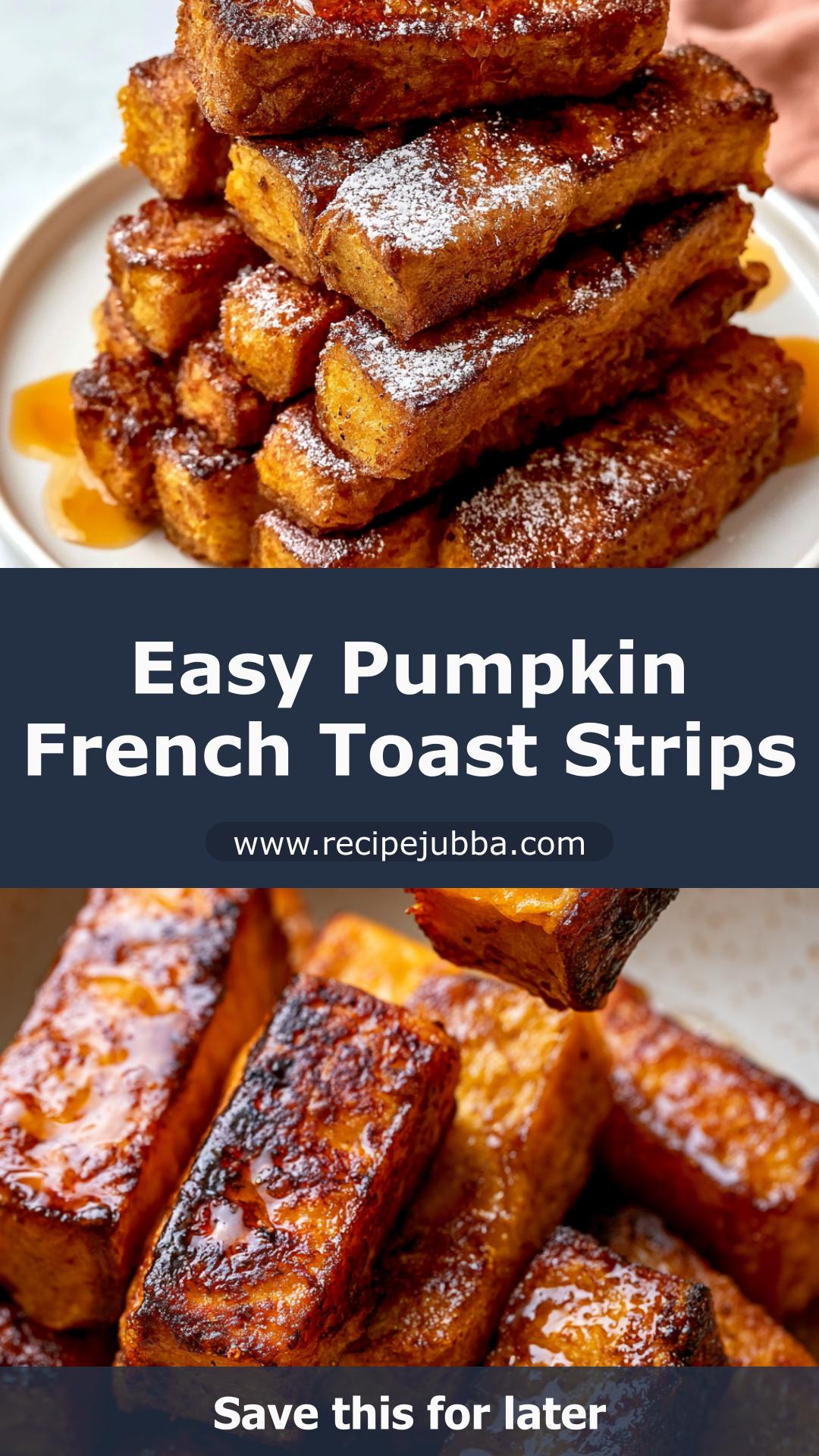 Pumpkin French Toast Strips with Soft Centers and Golden Edges — pin 1
