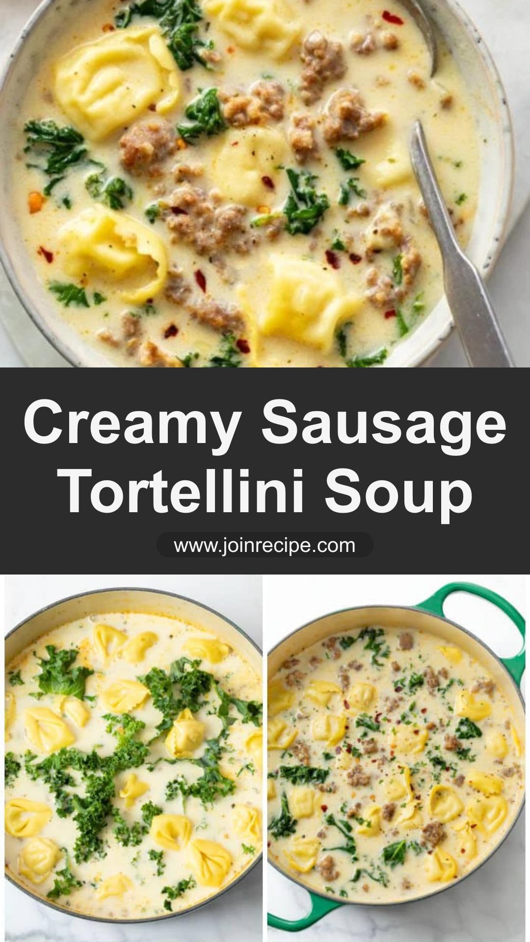 Creamy Sausage Tortellini Soup With Kale and Italian Sausage — pin 1