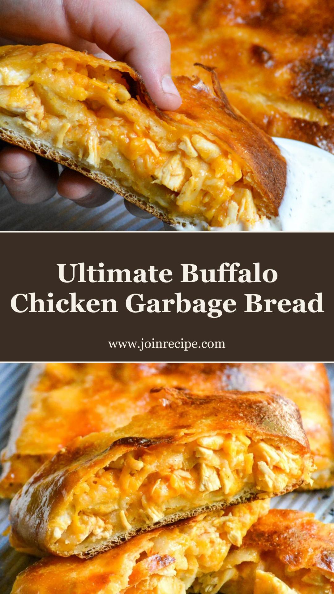 Buffalo Chicken Garbage Bread with Cheddar, Mozzarella, and Ranch — pin 1
