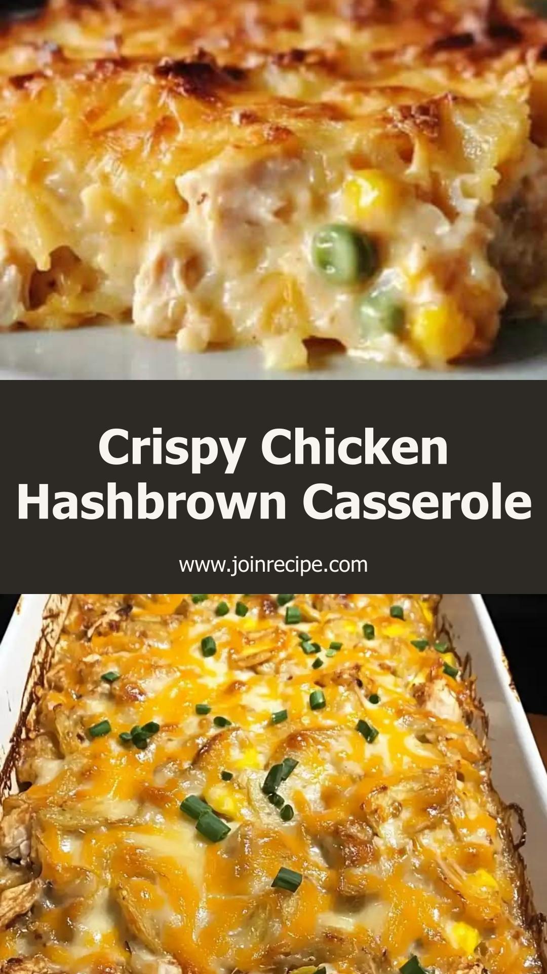 Chicken Hashbrown Casserole: Hearty Comfort with Creamy Sauce and Crispy Topping — pin 2