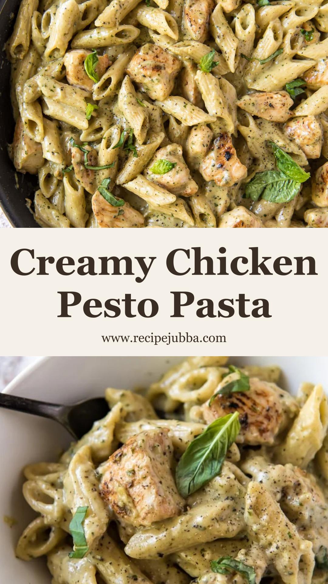 Creamy Chicken Pesto Pasta with Rich Cheesy Basil Sauce — pin 2