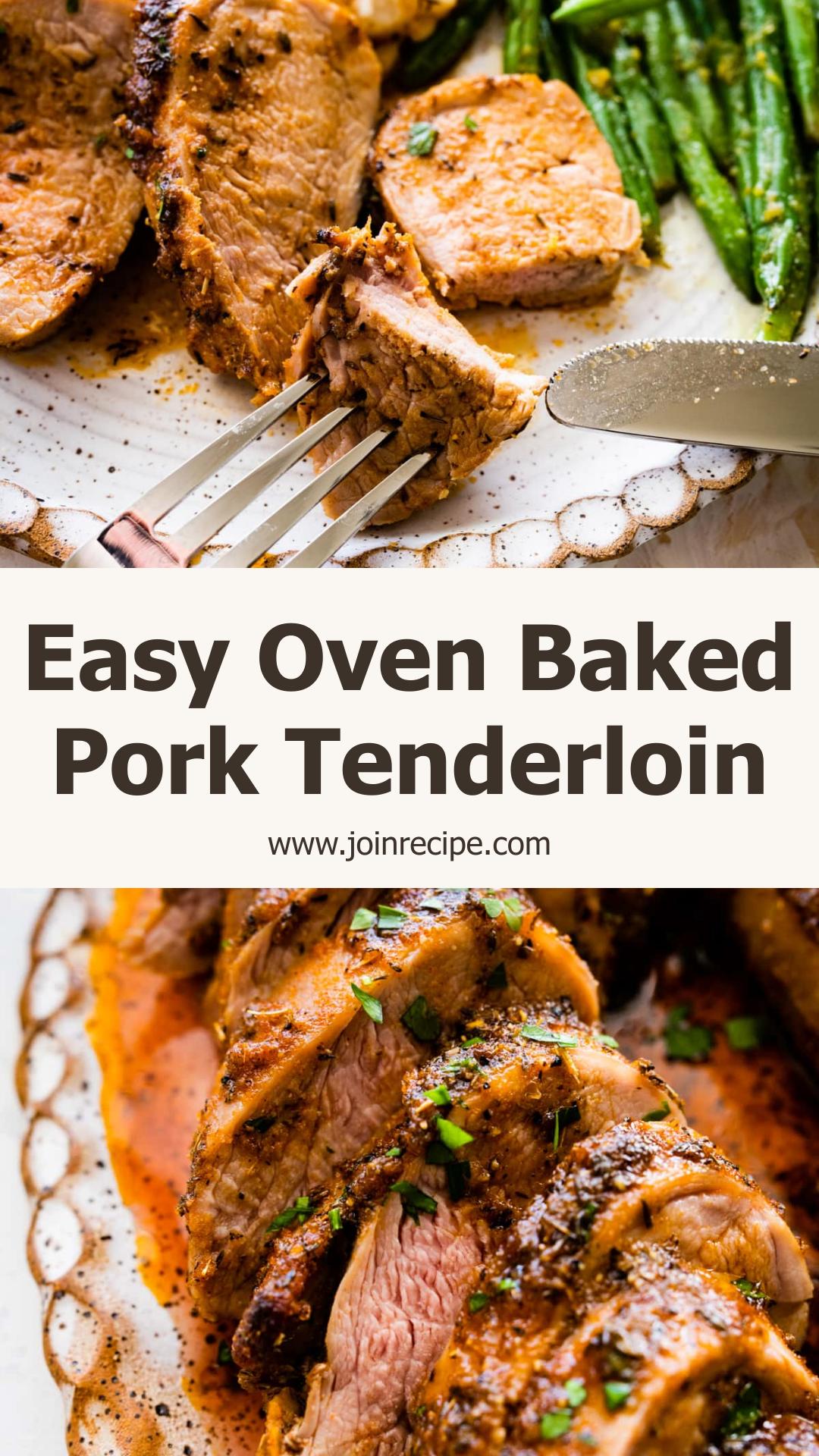 Juicy Oven Baked Pork Tenderloin: Simple and Flavorful Weeknight Dinner — pin 2