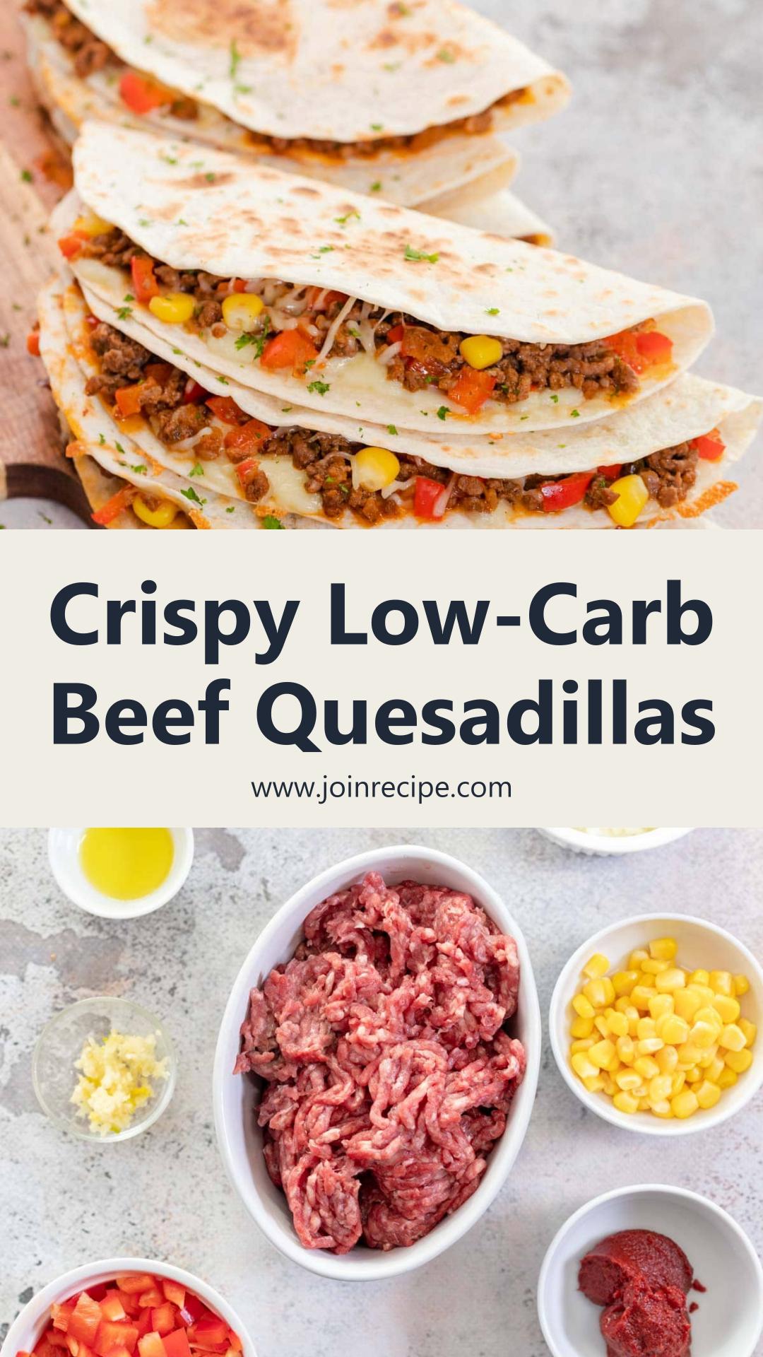 Beef Quesadilla with Crispy Low-Carb Tortillas and Monterey Jack — pin 1
