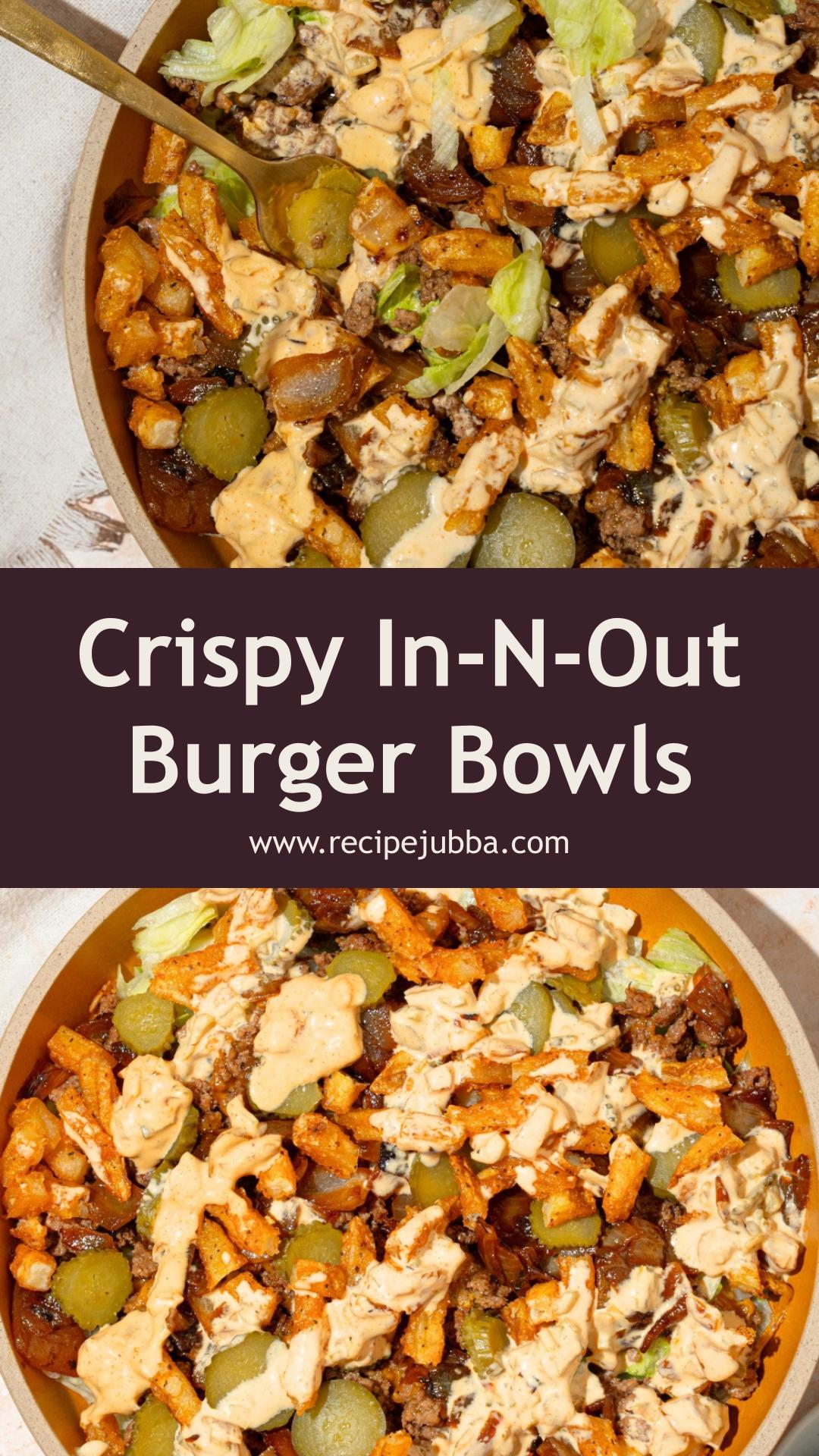 In-N-Out Burger Bowls with Crispy Beef and Creamy Pickle Sauce — pin 1