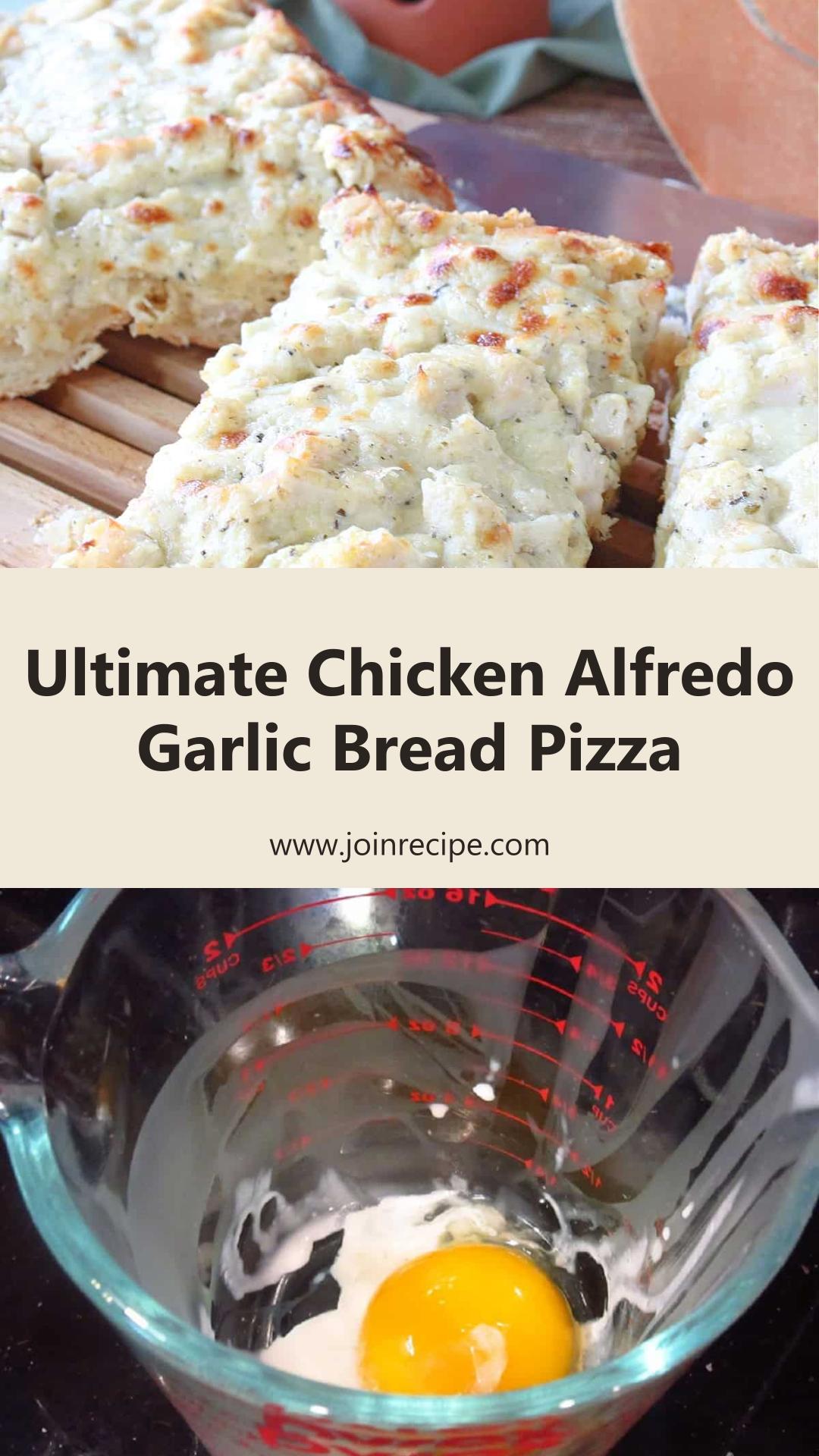 Chicken Alfredo Garlic Bread Pizza with Rich Homemade Alfredo Sauce — pin 1