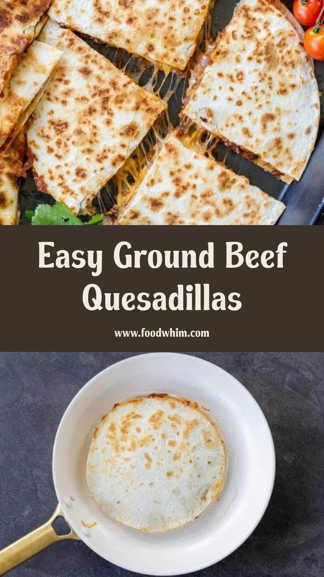 Ground Beef Quesadillas with Tender Taco-Seasoned Beef and Melty Cheese — pin 1