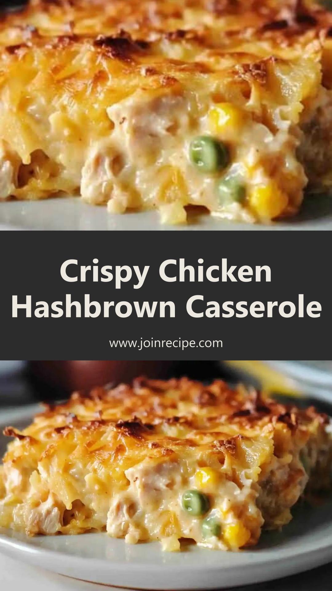 Chicken Hashbrown Casserole: Hearty Comfort with Creamy Sauce and Crispy Topping — pin 1